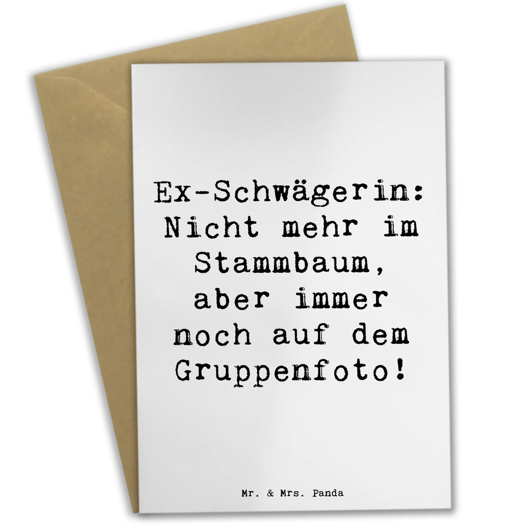 Grußkarte Spruch Ex-Schwägerin Grußkarte, Klappkarte, Einladungskarte, Glückwunschkarte, Hochzeitskarte, Geburtstagskarte, Karte, Ansichtskarten, Familie, Vatertag, Muttertag, Bruder, Schwester, Mama, Papa, Oma, Opa