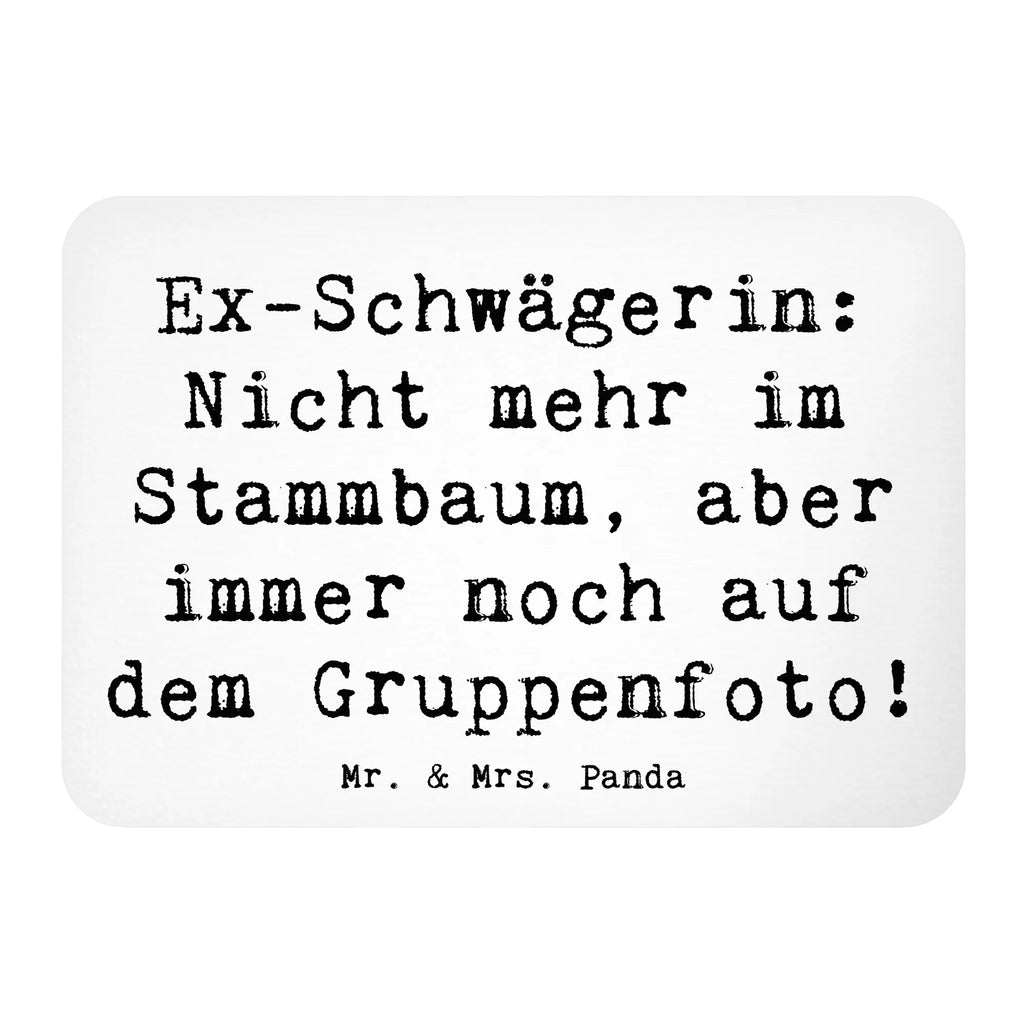 Magnet Spruch Ex-Schwägerin Kühlschrankmagnet, Pinnwandmagnet, Souvenir Magnet, Motivmagnete, Dekomagnet, Whiteboard Magnet, Notiz Magnet, Kühlschrank Dekoration, Familie, Vatertag, Muttertag, Bruder, Schwester, Mama, Papa, Oma, Opa