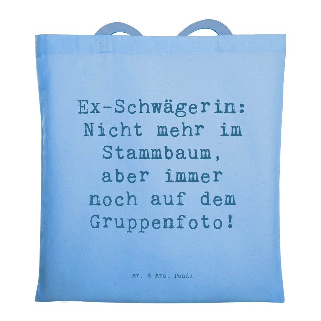 Tragetasche Spruch Ex-Schwägerin Beuteltasche, Beutel, Einkaufstasche, Jutebeutel, Stoffbeutel, Tasche, Shopper, Umhängetasche, Strandtasche, Schultertasche, Stofftasche, Tragetasche, Badetasche, Jutetasche, Einkaufstüte, Laptoptasche, Familie, Vatertag, Muttertag, Bruder, Schwester, Mama, Papa, Oma, Opa