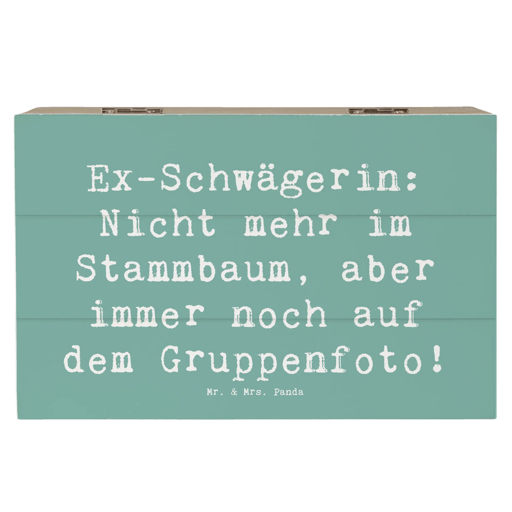 Holzkiste Spruch Ex-Schwägerin Holzkiste, Kiste, Schatzkiste, Truhe, Schatulle, XXL, Erinnerungsbox, Erinnerungskiste, Dekokiste, Aufbewahrungsbox, Geschenkbox, Geschenkdose, Familie, Vatertag, Muttertag, Bruder, Schwester, Mama, Papa, Oma, Opa