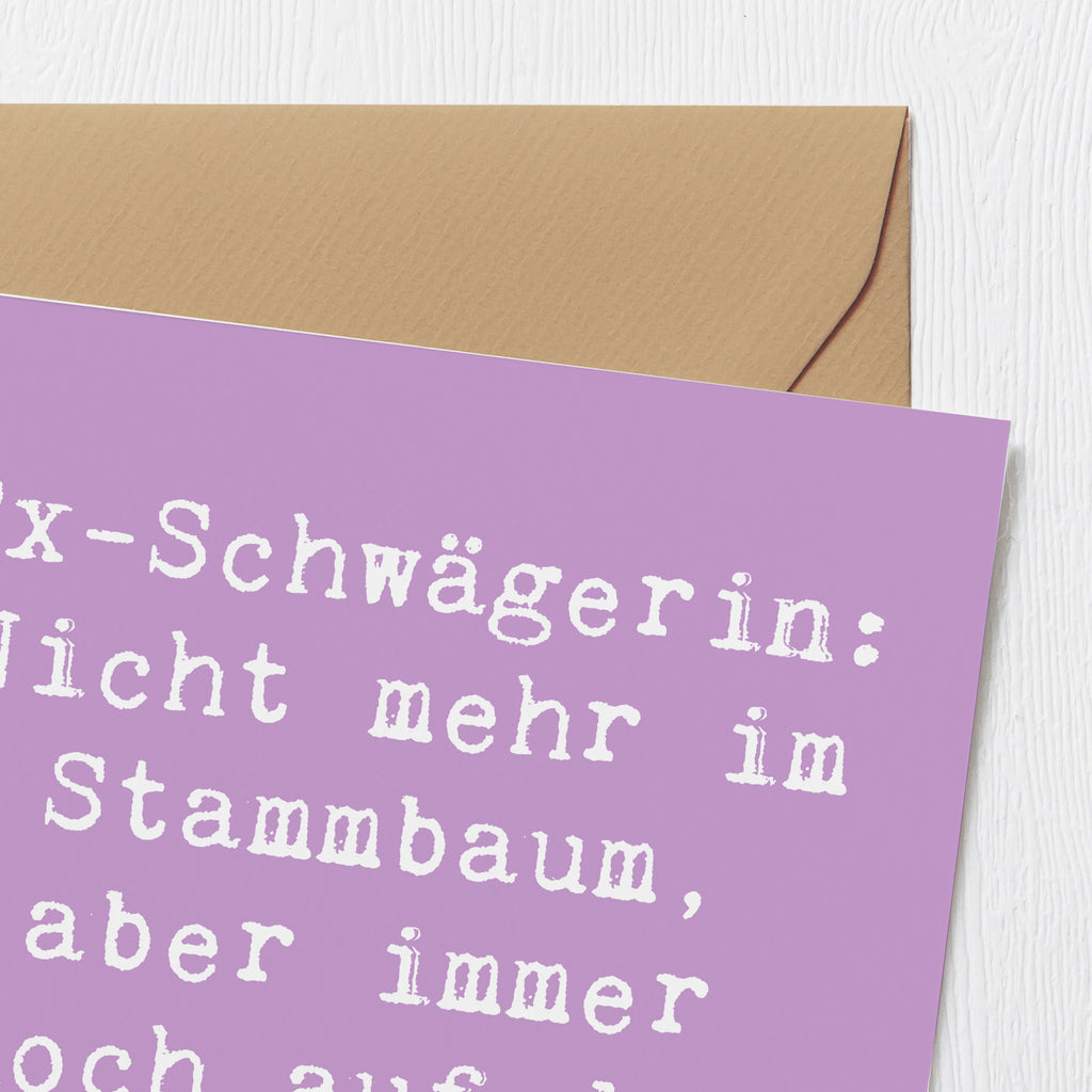 Deluxe Karte Spruch Ex-Schwägerin Karte, Grußkarte, Klappkarte, Einladungskarte, Glückwunschkarte, Hochzeitskarte, Geburtstagskarte, Hochwertige Grußkarte, Hochwertige Klappkarte, Familie, Vatertag, Muttertag, Bruder, Schwester, Mama, Papa, Oma, Opa