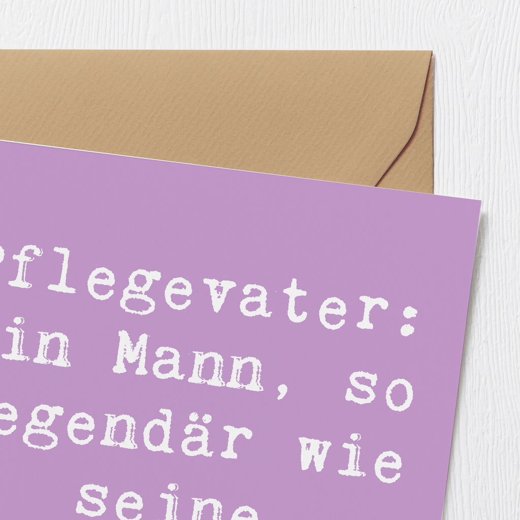 Deluxe Karte Spruch Pflegevater Legende Karte, Grußkarte, Klappkarte, Einladungskarte, Glückwunschkarte, Hochzeitskarte, Geburtstagskarte, Hochwertige Grußkarte, Hochwertige Klappkarte, Familie, Vatertag, Muttertag, Bruder, Schwester, Mama, Papa, Oma, Opa