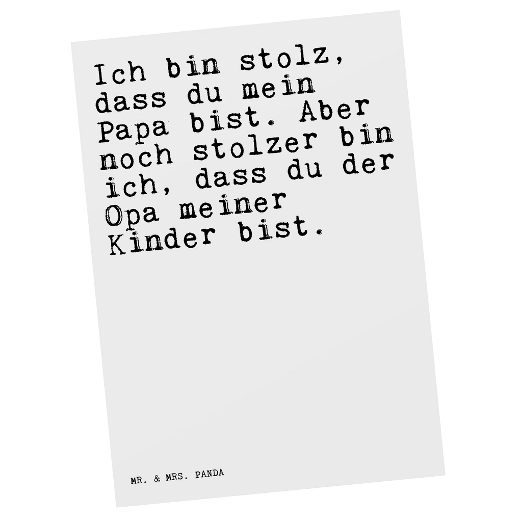 Postkarte Sprüche und Zitate Ich bin stolz, dass du mein Papa bist. Aber noch stolzer bin ich, dass du der Opa meiner Kinder bist. Postkarte, Karte, Geschenkkarte, Grußkarte, Einladung, Ansichtskarte, Geburtstagskarte, Einladungskarte, Dankeskarte, Ansichtskarten, Einladung Geburtstag, Einladungskarten Geburtstag, Spruch, Sprüche, lustige Sprüche, Weisheiten, Zitate, Spruch Geschenke, Spruch Sprüche Weisheiten Zitate Lustig Weisheit Worte