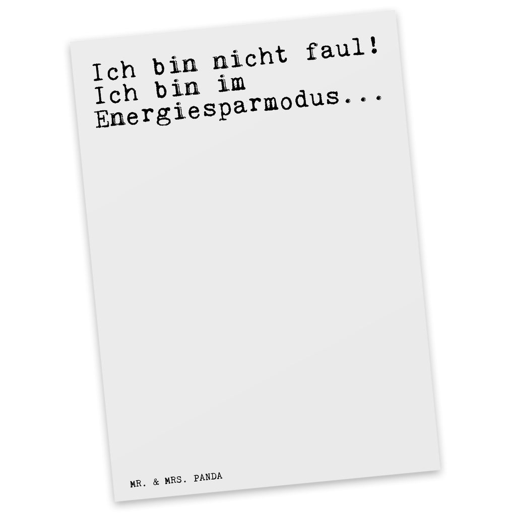 Postkarte Ich bin nicht faul!... Postkarte, Karte, Geschenkkarte, Grußkarte, Einladung, Ansichtskarte, Geburtstagskarte, Einladungskarte, Dankeskarte, Ansichtskarten, Einladung Geburtstag, Einladungskarten Geburtstag, Spruch, Sprüche, lustige Sprüche, Weisheiten, Zitate, Spruch Geschenke, Spruch Sprüche Weisheiten Zitate Lustig Weisheit Worte