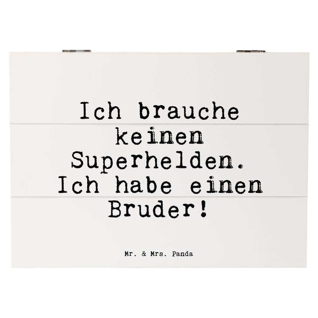 Holzkiste Sprüche und Zitate Ich brauche keinen Superhelden. Ich habe einen Bruder! Holzkiste, Kiste, Schatzkiste, Truhe, Schatulle, XXL, Erinnerungsbox, Erinnerungskiste, Dekokiste, Aufbewahrungsbox, Geschenkbox, Geschenkdose, Spruch, Sprüche, lustige Sprüche, Weisheiten, Zitate, Spruch Geschenke, Spruch Sprüche Weisheiten Zitate Lustig Weisheit Worte