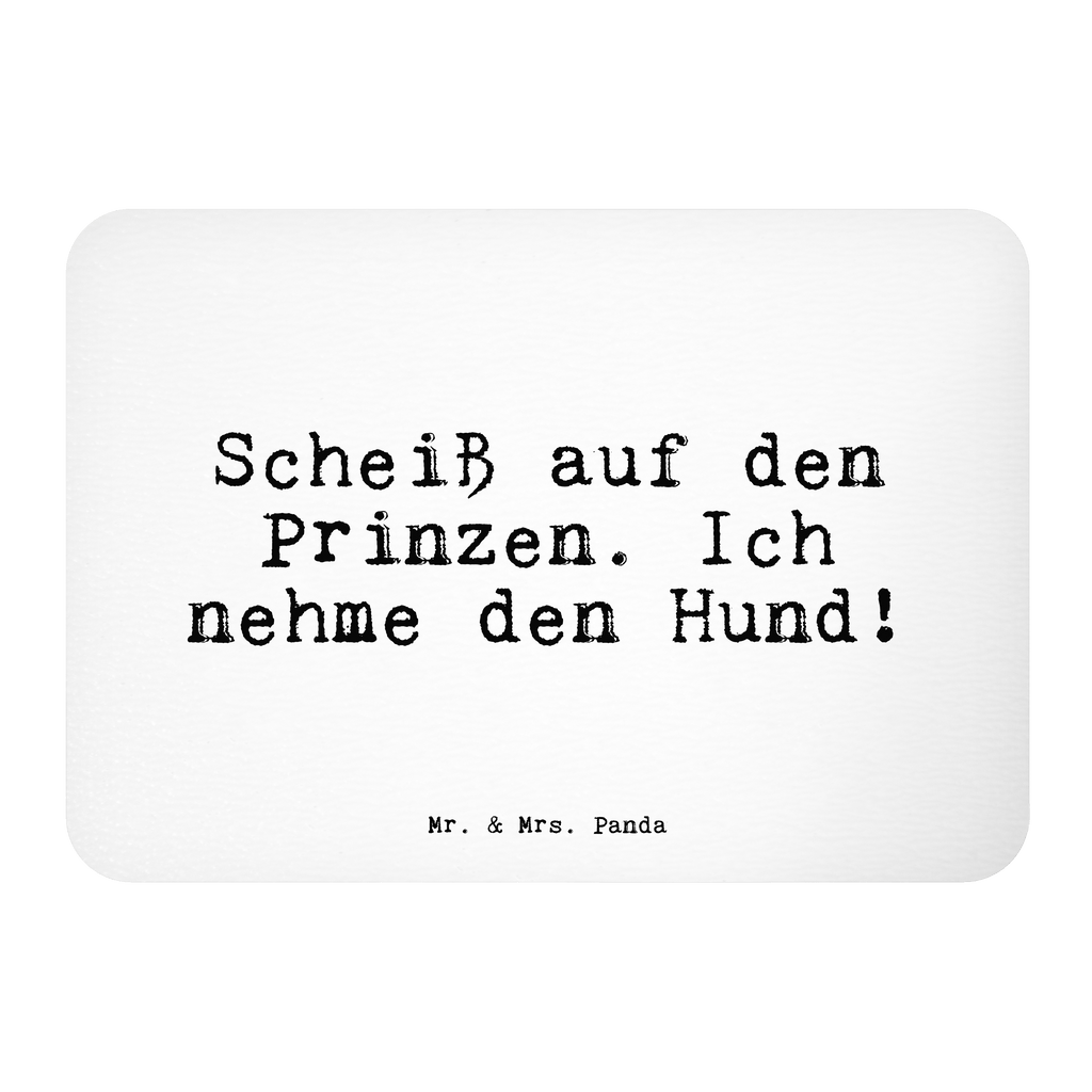 Magnet Sprüche und Zitate Scheiß auf den Prinzen. Ich nehme den Hund! Kühlschrankmagnet, Pinnwandmagnet, Souvenir Magnet, Motivmagnete, Dekomagnet, Whiteboard Magnet, Notiz Magnet, Kühlschrank Dekoration, Spruch, Sprüche, lustige Sprüche, Weisheiten, Zitate, Spruch Geschenke, Spruch Sprüche Weisheiten Zitate Lustig Weisheit Worte