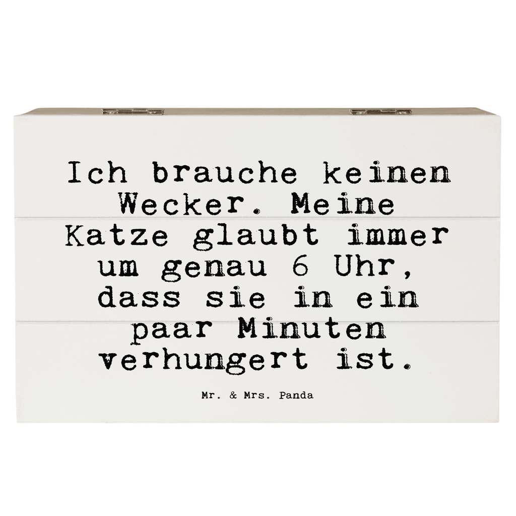 Holzkiste Sprüche und Zitate Ich brauche keinen Wecker. Meine Katze glaubt immer um genau 6 Uhr, dass sie in ein paar Minuten verhungert ist. Holzkiste, Kiste, Schatzkiste, Truhe, Schatulle, XXL, Erinnerungsbox, Erinnerungskiste, Dekokiste, Aufbewahrungsbox, Geschenkbox, Geschenkdose, Spruch, Sprüche, lustige Sprüche, Weisheiten, Zitate, Spruch Geschenke, Spruch Sprüche Weisheiten Zitate Lustig Weisheit Worte