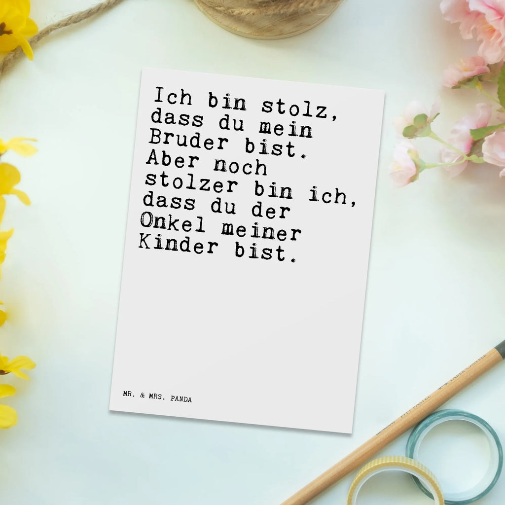 Postkarte Sprüche und Zitate Ich bin stolz, dass du mein Bruder bist. Aber noch stolzer bin ich, dass du der Onkel meiner Kinder bist. Postkarte, Karte, Geschenkkarte, Grußkarte, Einladung, Ansichtskarte, Geburtstagskarte, Einladungskarte, Dankeskarte, Ansichtskarten, Einladung Geburtstag, Einladungskarten Geburtstag, Spruch, Sprüche, lustige Sprüche, Weisheiten, Zitate, Spruch Geschenke, Spruch Sprüche Weisheiten Zitate Lustig Weisheit Worte