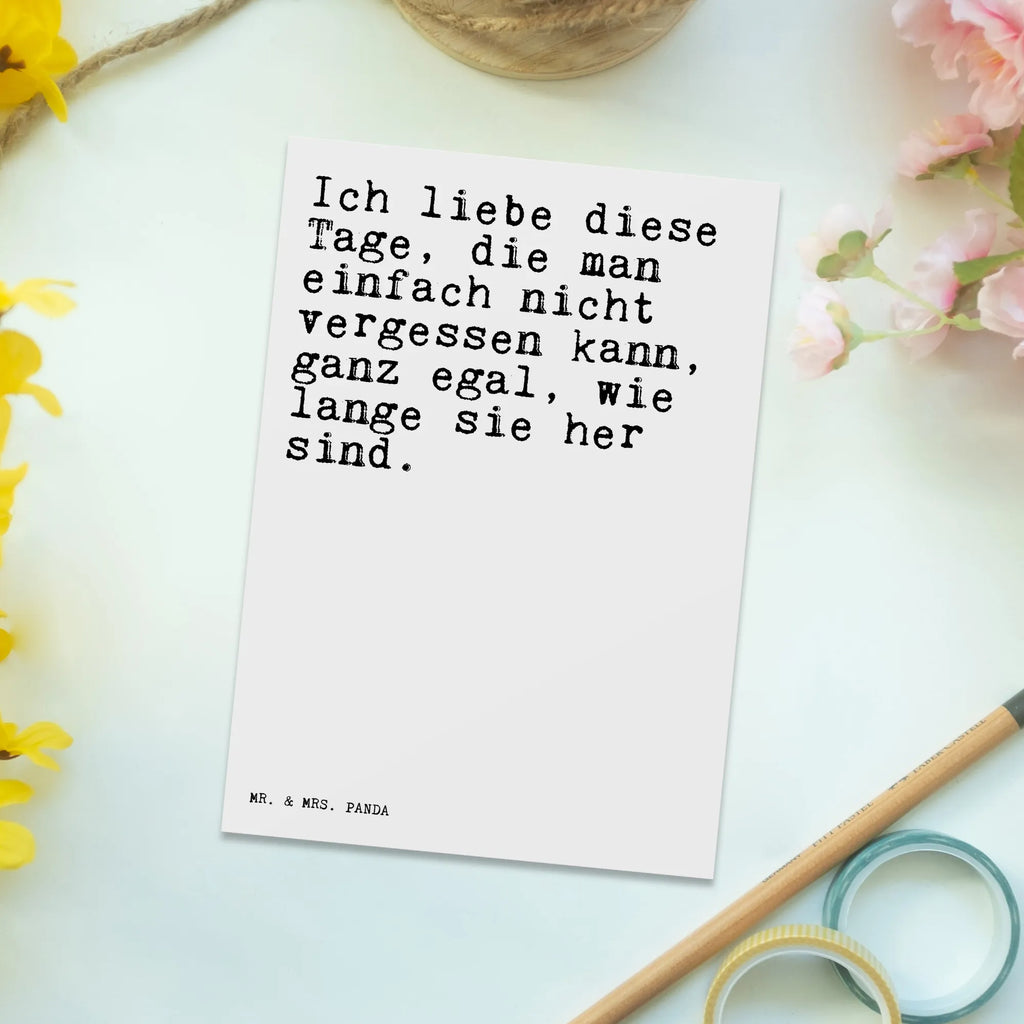 Postkarte Sprüche und Zitate Ich liebe diese Tage, die man einfach nicht vergessen kann, ganz egal, wie lange sie her sind. Postkarte, Karte, Geschenkkarte, Grußkarte, Einladung, Ansichtskarte, Geburtstagskarte, Einladungskarte, Dankeskarte, Ansichtskarten, Einladung Geburtstag, Einladungskarten Geburtstag, Spruch, Sprüche, lustige Sprüche, Weisheiten, Zitate, Spruch Geschenke, Spruch Sprüche Weisheiten Zitate Lustig Weisheit Worte