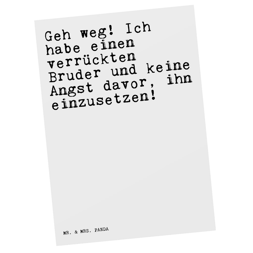 Postkarte Sprüche und Zitate Geh weg! Ich habe einen verrückten Bruder und keine Angst davor, ihn einzusetzen! Postkarte, Karte, Geschenkkarte, Grußkarte, Einladung, Ansichtskarte, Geburtstagskarte, Einladungskarte, Dankeskarte, Ansichtskarten, Einladung Geburtstag, Einladungskarten Geburtstag, Spruch, Sprüche, lustige Sprüche, Weisheiten, Zitate, Spruch Geschenke, Spruch Sprüche Weisheiten Zitate Lustig Weisheit Worte