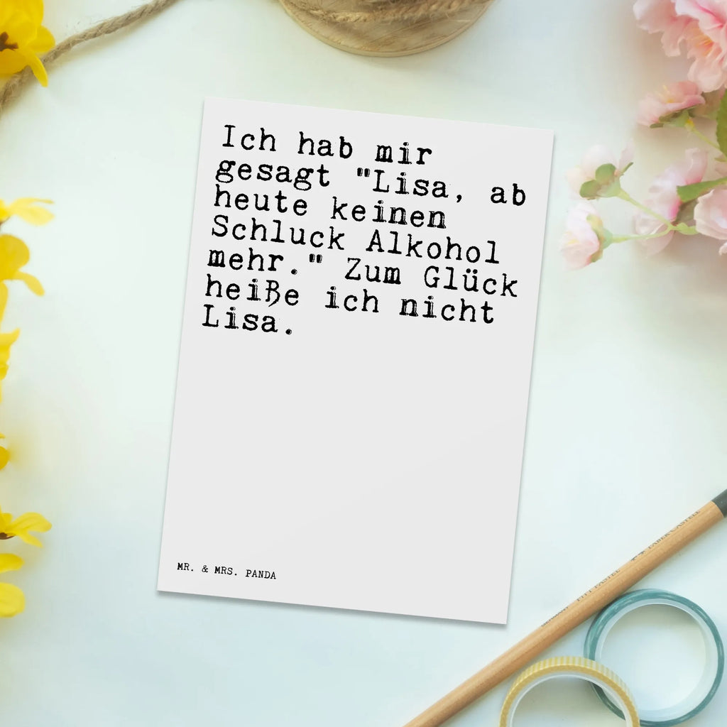 Postkarte Sprüche und Zitate Ich hab mir gesagt "Lisa, ab heute keinen Schluck Alkohol mehr." Zum Glück heiße ich nicht Lisa. Postkarte, Karte, Geschenkkarte, Grußkarte, Einladung, Ansichtskarte, Geburtstagskarte, Einladungskarte, Dankeskarte, Ansichtskarten, Einladung Geburtstag, Einladungskarten Geburtstag, Spruch, Sprüche, lustige Sprüche, Weisheiten, Zitate, Spruch Geschenke, Spruch Sprüche Weisheiten Zitate Lustig Weisheit Worte