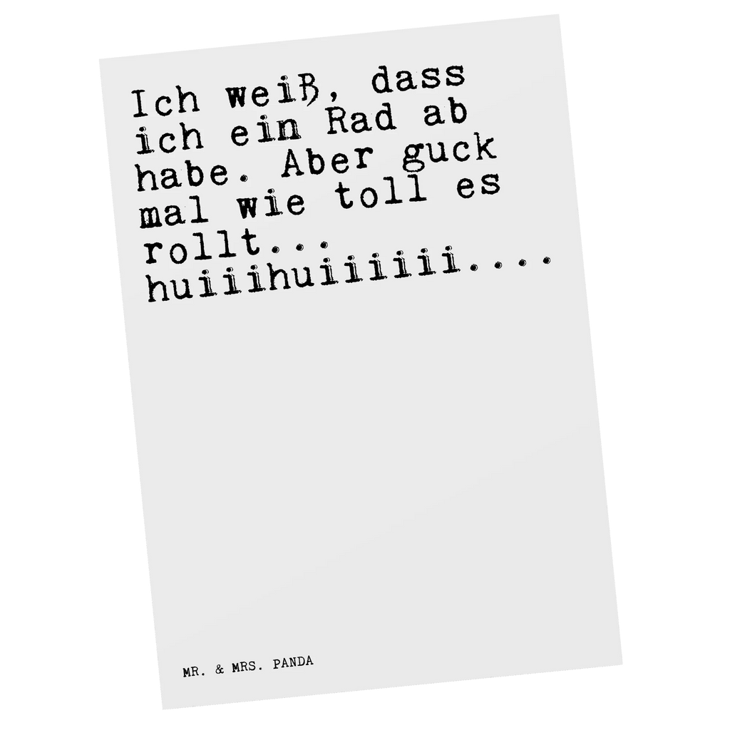 Postkarte Sprüche und Zitate Ich weiß, dass ich ein Rad ab habe. Aber guck mal wie toll es rollt... huiiihuiiiiii.... Postkarte, Karte, Geschenkkarte, Grußkarte, Einladung, Ansichtskarte, Geburtstagskarte, Einladungskarte, Dankeskarte, Ansichtskarten, Einladung Geburtstag, Einladungskarten Geburtstag, Spruch, Sprüche, lustige Sprüche, Weisheiten, Zitate, Spruch Geschenke, Spruch Sprüche Weisheiten Zitate Lustig Weisheit Worte