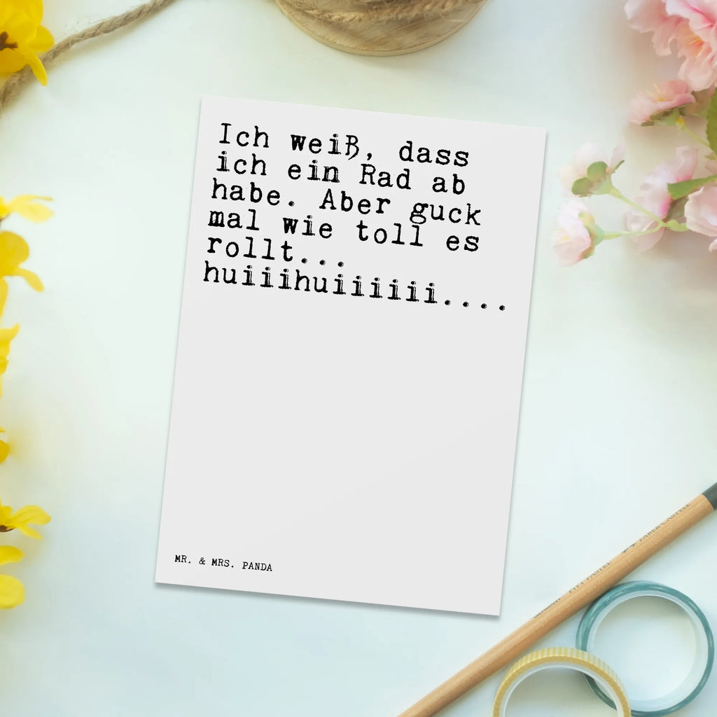 Postkarte Sprüche und Zitate Ich weiß, dass ich ein Rad ab habe. Aber guck mal wie toll es rollt... huiiihuiiiiii.... Postkarte, Karte, Geschenkkarte, Grußkarte, Einladung, Ansichtskarte, Geburtstagskarte, Einladungskarte, Dankeskarte, Ansichtskarten, Einladung Geburtstag, Einladungskarten Geburtstag, Spruch, Sprüche, lustige Sprüche, Weisheiten, Zitate, Spruch Geschenke, Spruch Sprüche Weisheiten Zitate Lustig Weisheit Worte