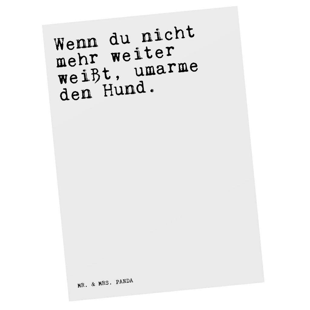 Postkarte Sprüche und Zitate Wenn du nicht mehr weiter weißt, umarme den Hund. Postkarte, Karte, Geschenkkarte, Grußkarte, Einladung, Ansichtskarte, Geburtstagskarte, Einladungskarte, Dankeskarte, Ansichtskarten, Einladung Geburtstag, Einladungskarten Geburtstag, Spruch, Sprüche, lustige Sprüche, Weisheiten, Zitate, Spruch Geschenke, Spruch Sprüche Weisheiten Zitate Lustig Weisheit Worte