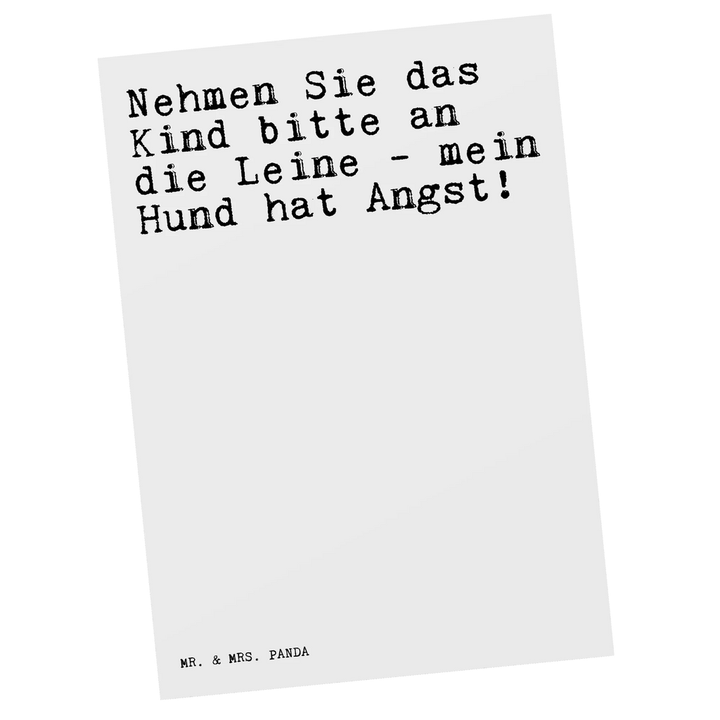 Postkarte Sprüche und Zitate Nehmen Sie das Kind bitte an die Leine - mein Hund hat Angst! Postkarte, Karte, Geschenkkarte, Grußkarte, Einladung, Ansichtskarte, Geburtstagskarte, Einladungskarte, Dankeskarte, Ansichtskarten, Einladung Geburtstag, Einladungskarten Geburtstag, Spruch, Sprüche, lustige Sprüche, Weisheiten, Zitate, Spruch Geschenke, Spruch Sprüche Weisheiten Zitate Lustig Weisheit Worte