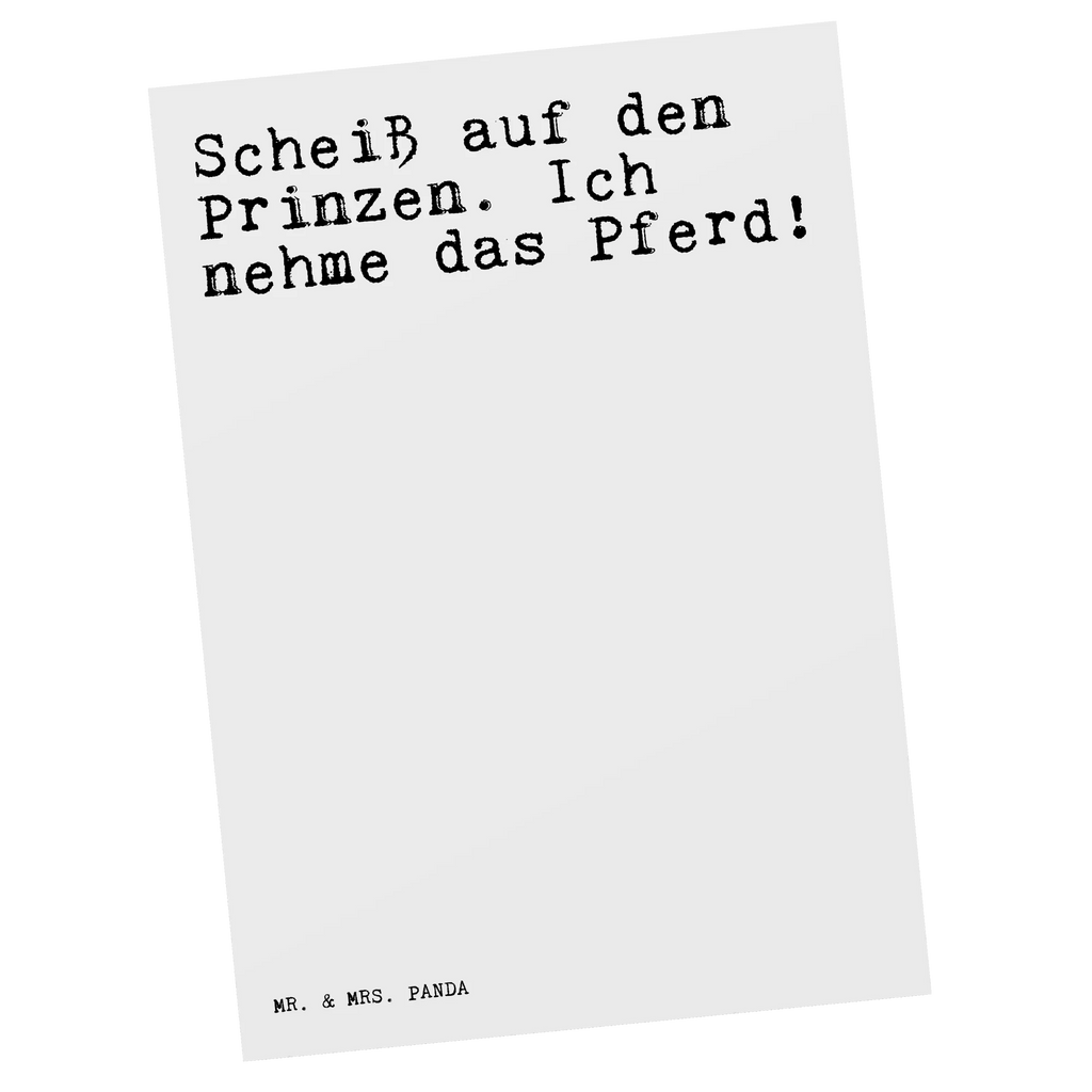 Postkarte Sprüche und Zitate Scheiß auf den Prinzen. Ich nehme das Pferd! Postkarte, Karte, Geschenkkarte, Grußkarte, Einladung, Ansichtskarte, Geburtstagskarte, Einladungskarte, Dankeskarte, Ansichtskarten, Einladung Geburtstag, Einladungskarten Geburtstag, Spruch, Sprüche, lustige Sprüche, Weisheiten, Zitate, Spruch Geschenke, Spruch Sprüche Weisheiten Zitate Lustig Weisheit Worte