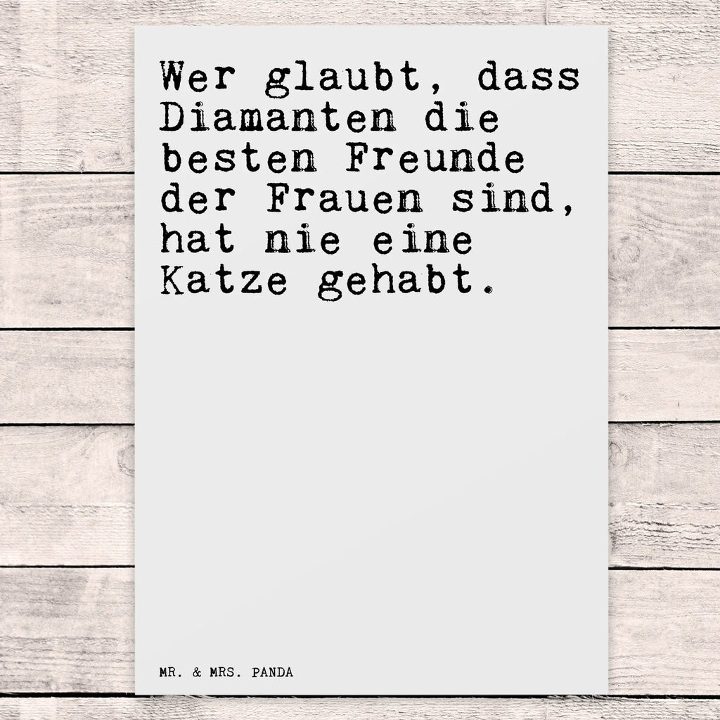 Postkarte Sprüche und Zitate Wer glaubt, dass Diamanten die besten Freunde der Frauen sind, hat nie eine Katze gehabt. Postkarte, Karte, Geschenkkarte, Grußkarte, Einladung, Ansichtskarte, Geburtstagskarte, Einladungskarte, Dankeskarte, Ansichtskarten, Einladung Geburtstag, Einladungskarten Geburtstag, Spruch, Sprüche, lustige Sprüche, Weisheiten, Zitate, Spruch Geschenke, Spruch Sprüche Weisheiten Zitate Lustig Weisheit Worte