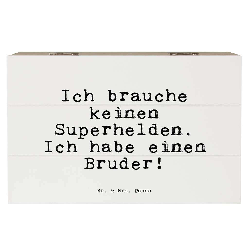 Holzkiste Sprüche und Zitate Ich brauche keinen Superhelden. Ich habe einen Bruder! Holzkiste, Kiste, Schatzkiste, Truhe, Schatulle, XXL, Erinnerungsbox, Erinnerungskiste, Dekokiste, Aufbewahrungsbox, Geschenkbox, Geschenkdose, Spruch, Sprüche, lustige Sprüche, Weisheiten, Zitate, Spruch Geschenke, Spruch Sprüche Weisheiten Zitate Lustig Weisheit Worte