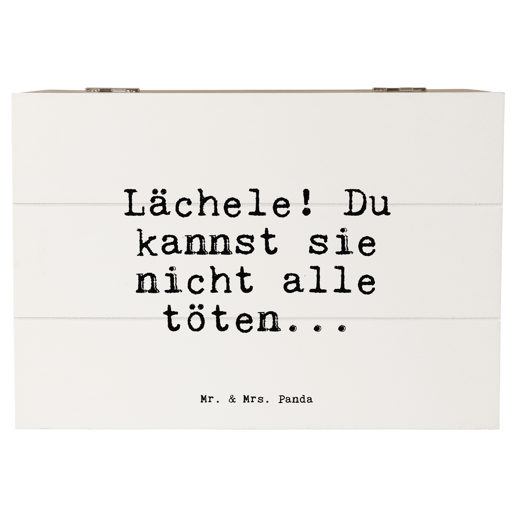 Holzkiste Sprüche und Zitate Lächele! Du kannst sie nicht alle töten... Holzkiste, Kiste, Schatzkiste, Truhe, Schatulle, XXL, Erinnerungsbox, Erinnerungskiste, Dekokiste, Aufbewahrungsbox, Geschenkbox, Geschenkdose, Spruch, Sprüche, lustige Sprüche, Weisheiten, Zitate, Spruch Geschenke, Spruch Sprüche Weisheiten Zitate Lustig Weisheit Worte