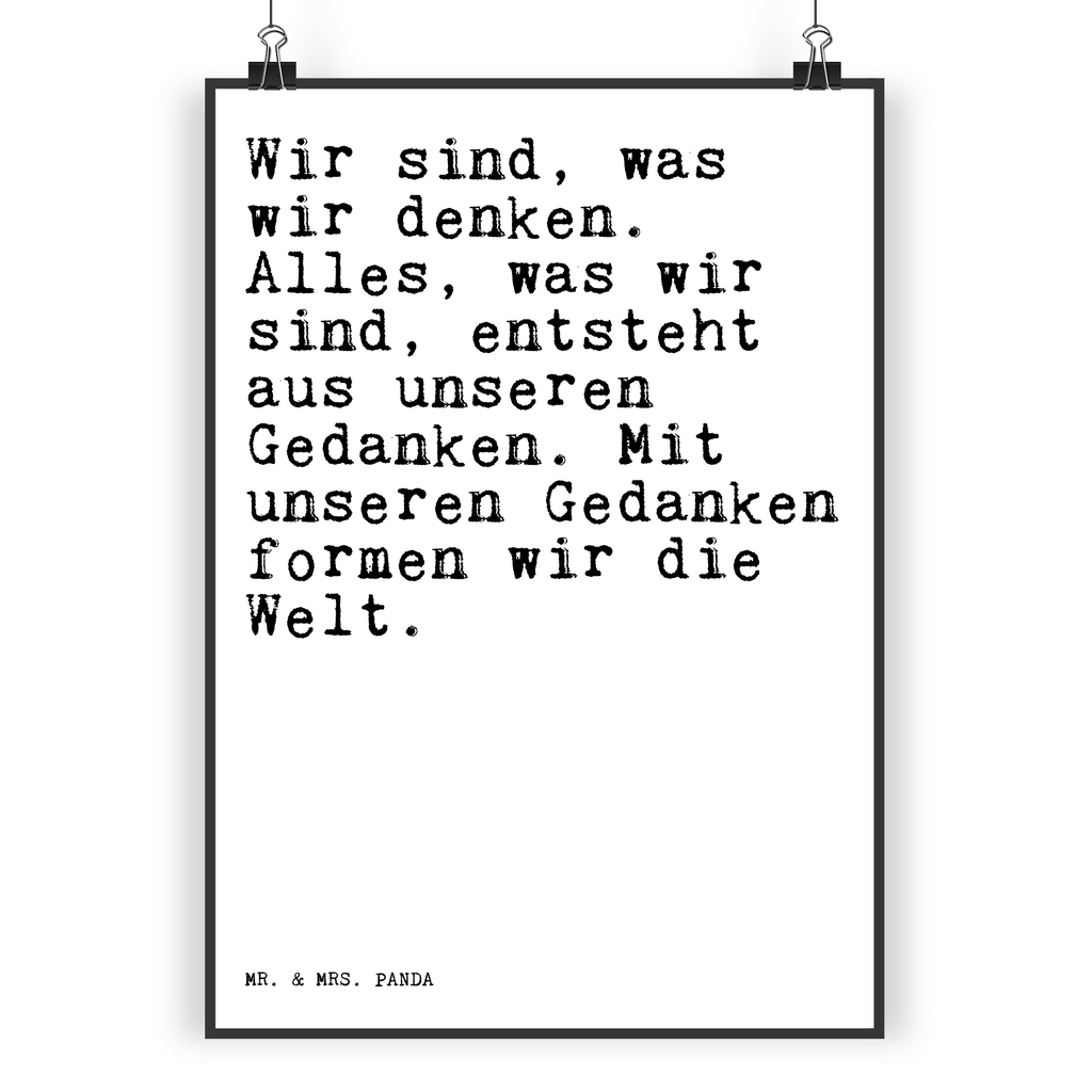 Poster Sprüche und Zitate Wir sind, was wir denken. Alles, was wir sind, entsteht aus unseren Gedanken. Mit unseren Gedanken formen wir die Welt. Poster, Wandposter, Bild, Wanddeko, Küchenposter, Kinderposter, Wanddeko Bild, Raumdekoration, Wanddekoration, Handgemaltes Poster, Mr. & Mrs. Panda Poster, Designposter, Kunstdruck, Posterdruck, Spruch, Sprüche, lustige Sprüche, Weisheiten, Zitate, Spruch Geschenke, Spruch Sprüche Weisheiten Zitate Lustig Weisheit Worte