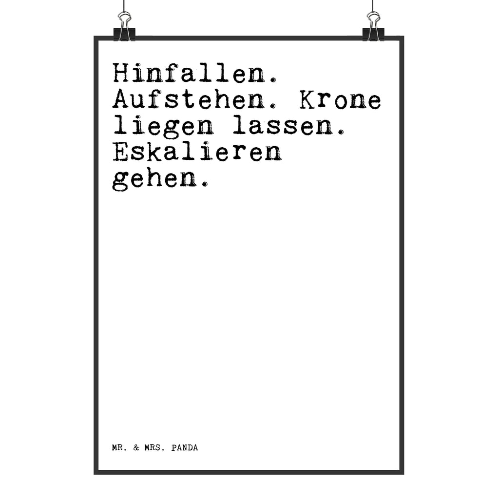 Poster Sprüche und Zitate Hinfallen. Aufstehen. Krone liegen lassen. Eskalieren gehen. Poster, Wandposter, Bild, Wanddeko, Küchenposter, Kinderposter, Wanddeko Bild, Raumdekoration, Wanddekoration, Handgemaltes Poster, Mr. & Mrs. Panda Poster, Designposter, Kunstdruck, Posterdruck, Spruch, Sprüche, lustige Sprüche, Weisheiten, Zitate, Spruch Geschenke, Spruch Sprüche Weisheiten Zitate Lustig Weisheit Worte