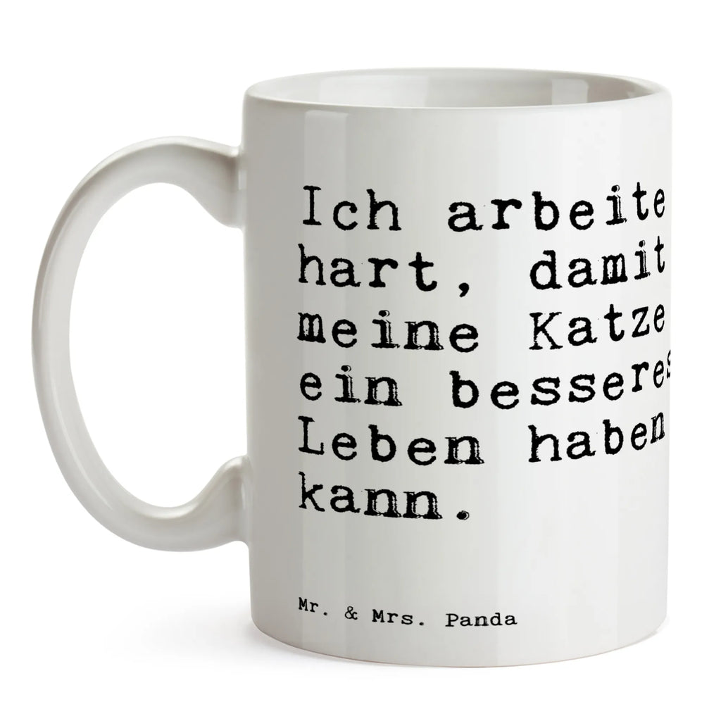 Tasse Sprüche und Zitate Ich arbeite hart, damit meine Katze ein besseres Leben haben kann. Tasse, Kaffeetasse, Teetasse, Becher, Kaffeebecher, Teebecher, Keramiktasse, Porzellantasse, Büro Tasse, Geschenk Tasse, Tasse Sprüche, Tasse Motive, Kaffeetassen, Tasse bedrucken, Designer Tasse, Cappuccino Tassen, Schöne Teetassen, Spruch, Sprüche, lustige Sprüche, Weisheiten, Zitate, Spruch Geschenke, Spruch Sprüche Weisheiten Zitate Lustig Weisheit Worte