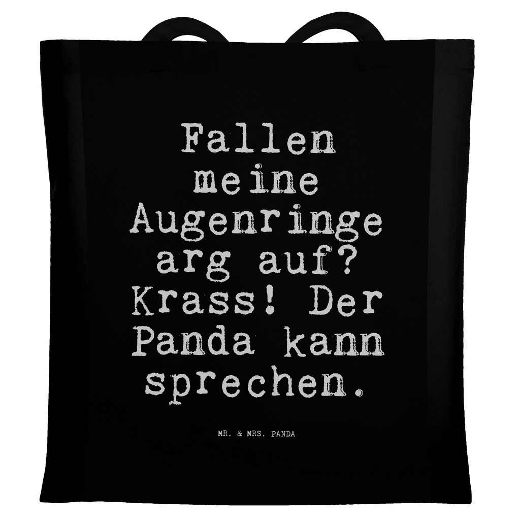 Tragetasche Fallen meine Augenringe arg... Beuteltasche, Beutel, Einkaufstasche, Jutebeutel, Stoffbeutel, Tasche, Shopper, Umhängetasche, Strandtasche, Schultertasche, Stofftasche, Tragetasche, Badetasche, Jutetasche, Einkaufstüte, Laptoptasche, Spruch, Sprüche, lustige Sprüche, Weisheiten, Zitate, Spruch Geschenke, Spruch Sprüche Weisheiten Zitate Lustig Weisheit Worte