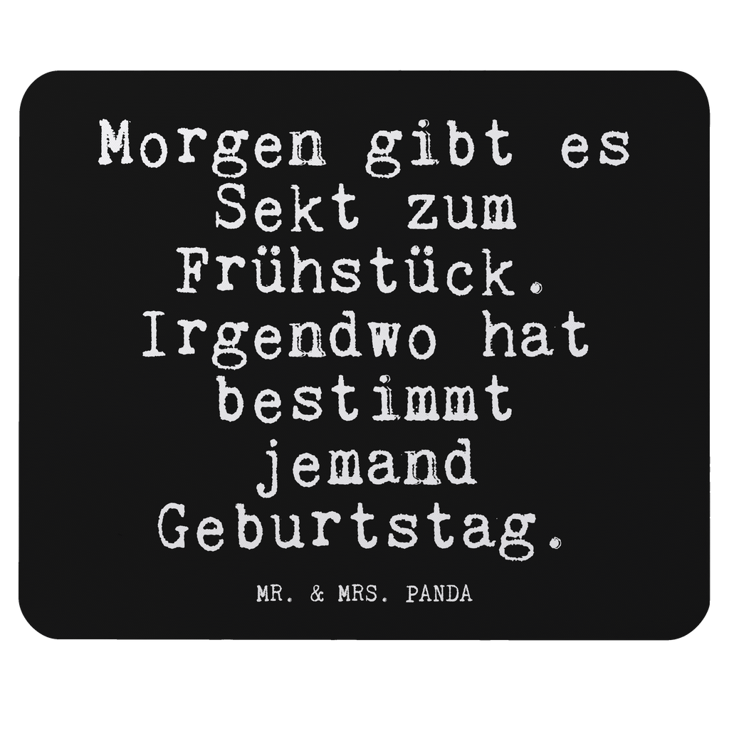 Mauspad Fun Talk Morgen gibt es Sekt zum Frühstück. Irgendwo hat bestimmt jemand Geburtstag. Mousepad, Computer zubehör, Büroausstattung, PC Zubehör, Arbeitszimmer, Mauspad, Einzigartiges Mauspad, Designer Mauspad, Mausunterlage, Mauspad Büro, Spruch, Sprüche, lustige Sprüche, Weisheiten, Zitate, Spruch Geschenke, Glizer Spruch Sprüche Weisheiten Zitate Lustig Weisheit Worte