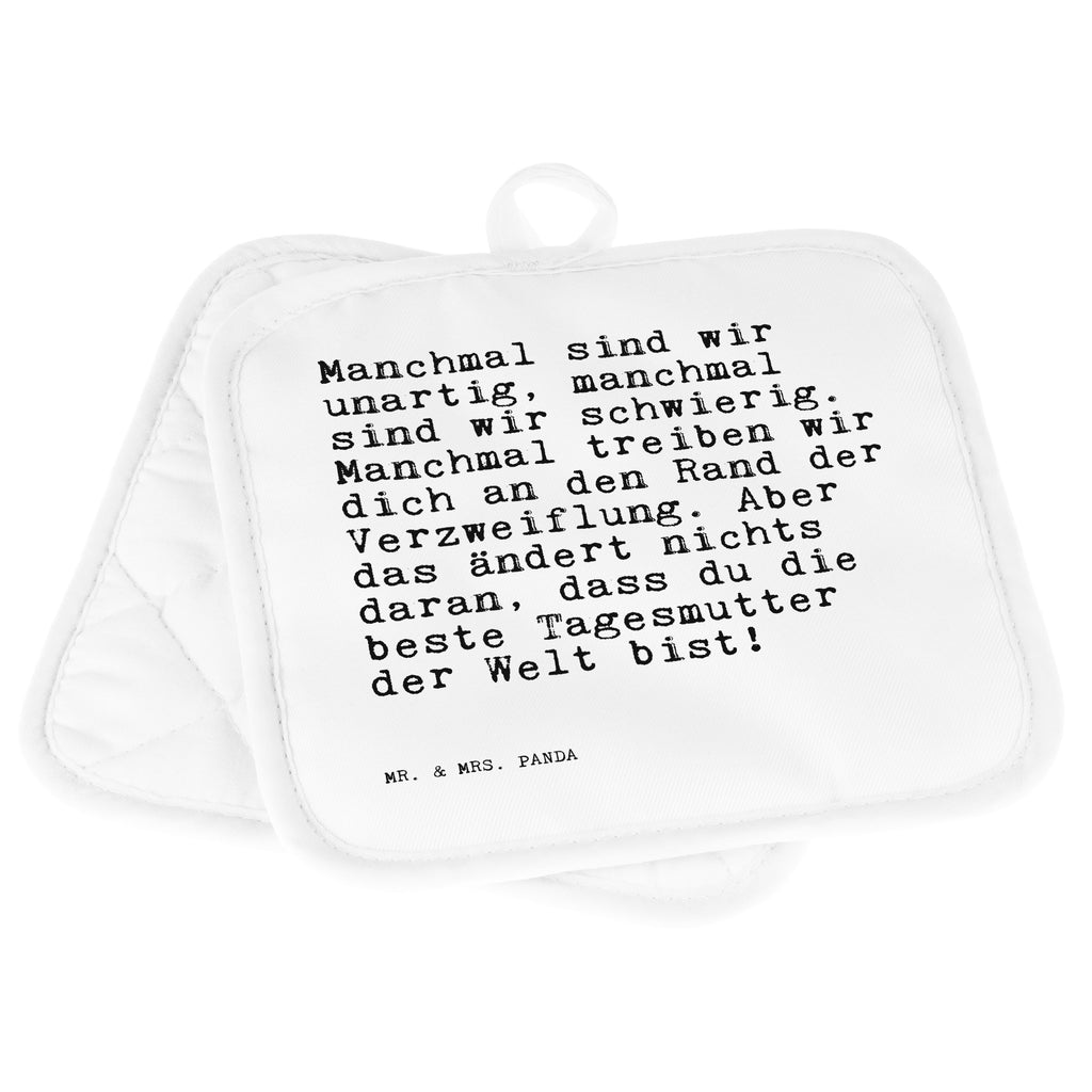 2er Set Topflappen  Sprüche und Zitate Manchmal sind wir unartig, manchmal sind wir schwierig. Manchmal treiben wir dich an den Rand der Verzweiflung. Aber das ändert nichts daran, dass du die beste Tagesmutter der Welt bist! Topflappen, Topfuntersetzer, Ofenhandschuh, Topflappen Set, Topflappen lustig, Topflappen mit Spruch, Ofenhandschuhe, Topfhandschuhe, Topfhandschuh, Topflappenset, Topflappen 2er Set, Schöne Topflappen, Spruch, Sprüche, lustige Sprüche, Weisheiten, Zitate, Spruch Geschenke, Spruch Sprüche Weisheiten Zitate Lustig Weisheit Worte