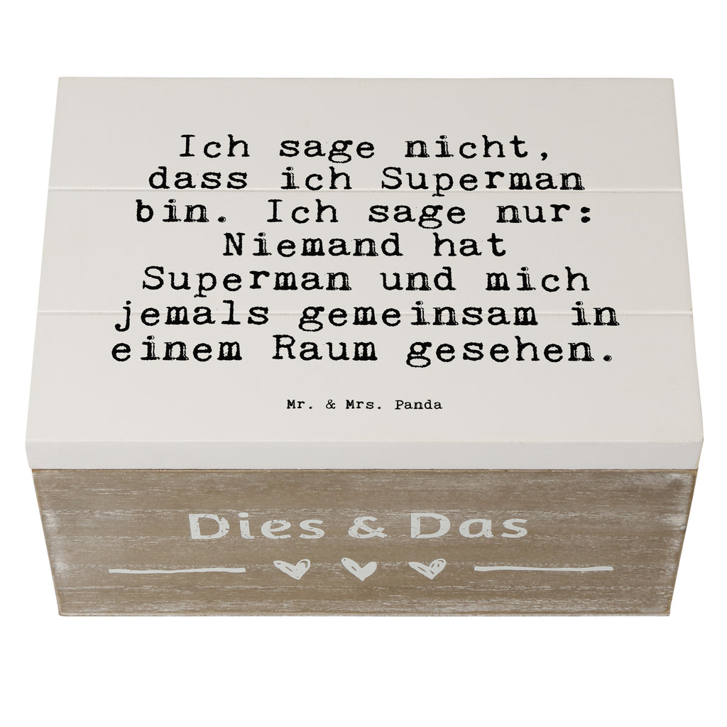 Holzkiste Sprüche und Zitate Ich sage nicht, dass ich Superman bin. Ich sage nur: Niemand hat Superman und mich jemals gemeinsam in einem Raum gesehen. Holzkiste, Kiste, Schatzkiste, Truhe, Schatulle, XXL, Erinnerungsbox, Erinnerungskiste, Dekokiste, Aufbewahrungsbox, Geschenkbox, Geschenkdose, Spruch, Sprüche, lustige Sprüche, Weisheiten, Zitate, Spruch Geschenke, Spruch Sprüche Weisheiten Zitate Lustig Weisheit Worte