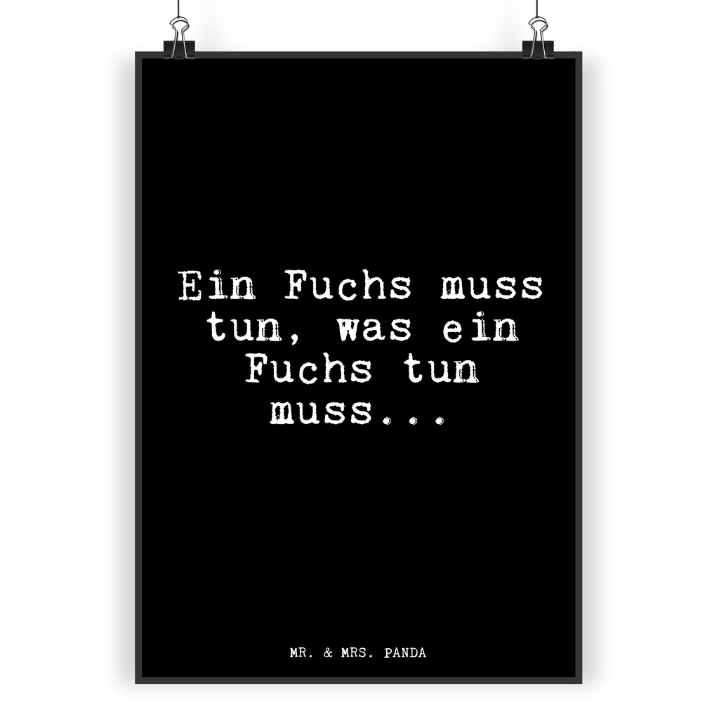 Poster Fun Talk Ein Fuchs muss tun, was ein Fuchs tun muss... Poster, Wandposter, Bild, Wanddeko, Küchenposter, Kinderposter, Wanddeko Bild, Raumdekoration, Wanddekoration, Handgemaltes Poster, Mr. & Mrs. Panda Poster, Designposter, Kunstdruck, Posterdruck, Spruch, Sprüche, lustige Sprüche, Weisheiten, Zitate, Spruch Geschenke, Glizer Spruch Sprüche Weisheiten Zitate Lustig Weisheit Worte