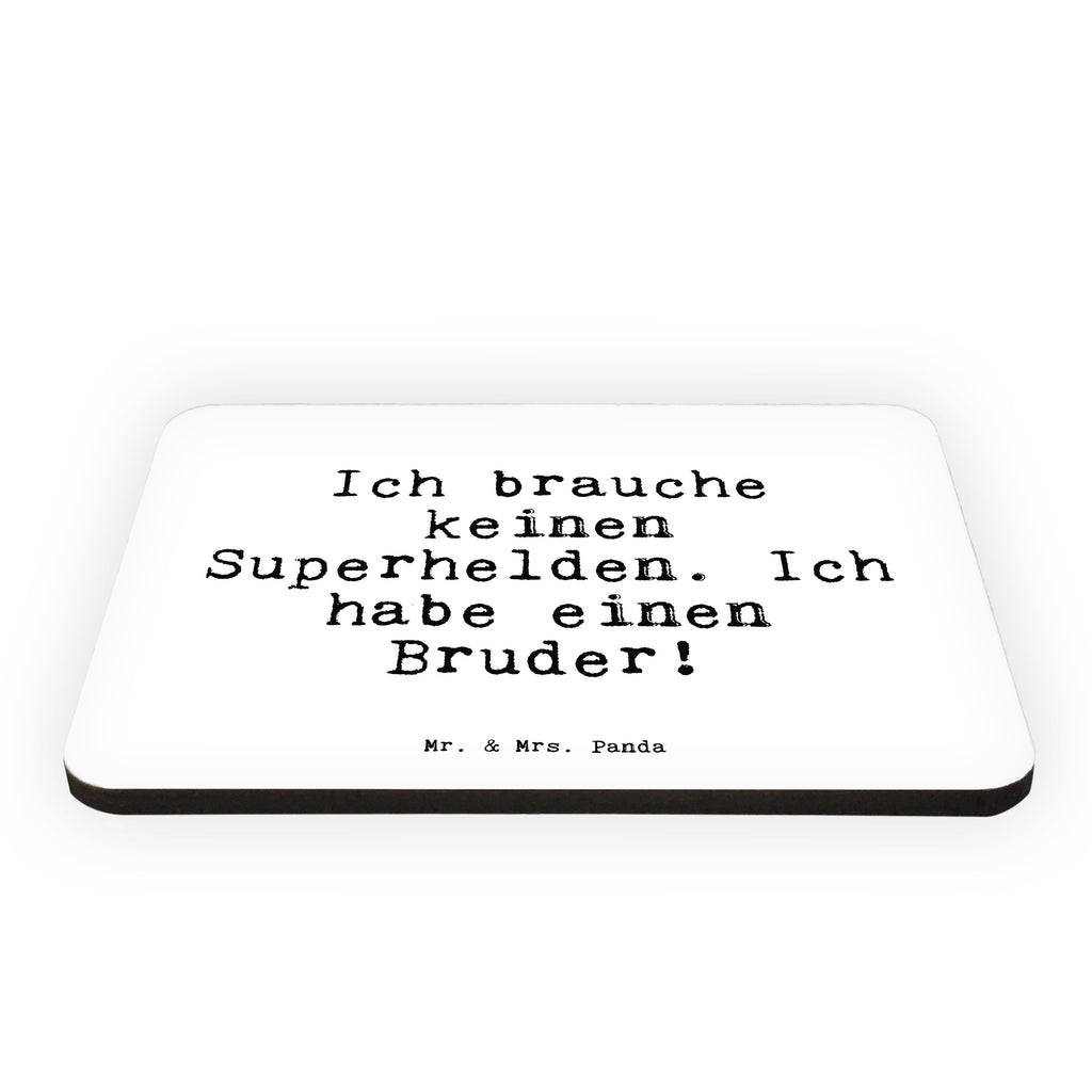 Magnet Sprüche und Zitate Ich brauche keinen Superhelden. Ich habe einen Bruder! Kühlschrankmagnet, Pinnwandmagnet, Souvenir Magnet, Motivmagnete, Dekomagnet, Whiteboard Magnet, Notiz Magnet, Kühlschrank Dekoration, Spruch, Sprüche, lustige Sprüche, Weisheiten, Zitate, Spruch Geschenke, Spruch Sprüche Weisheiten Zitate Lustig Weisheit Worte