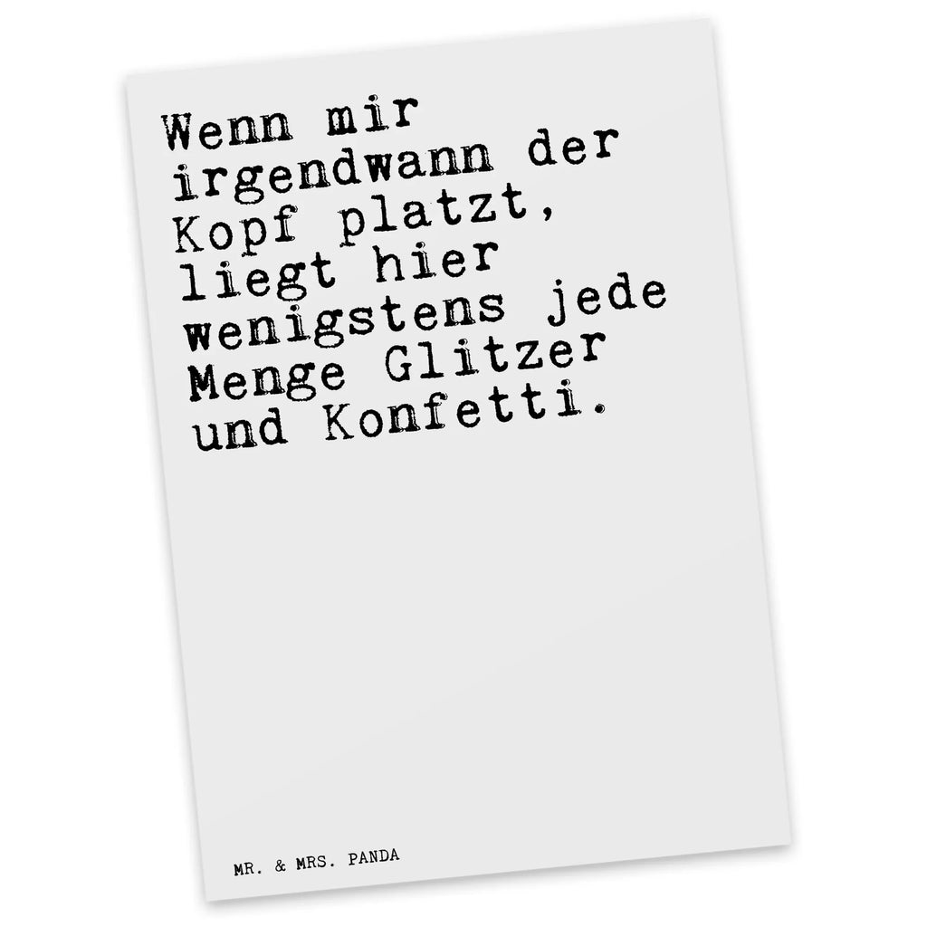 Postkarte Sprüche und Zitate Wenn mir irgendwann der Kopf platzt, liegt hier wenigstens jede Menge Glitzer und Konfetti. Postkarte, Karte, Geschenkkarte, Grußkarte, Einladung, Ansichtskarte, Geburtstagskarte, Einladungskarte, Dankeskarte, Ansichtskarten, Einladung Geburtstag, Einladungskarten Geburtstag, Spruch, Sprüche, lustige Sprüche, Weisheiten, Zitate, Spruch Geschenke, Spruch Sprüche Weisheiten Zitate Lustig Weisheit Worte