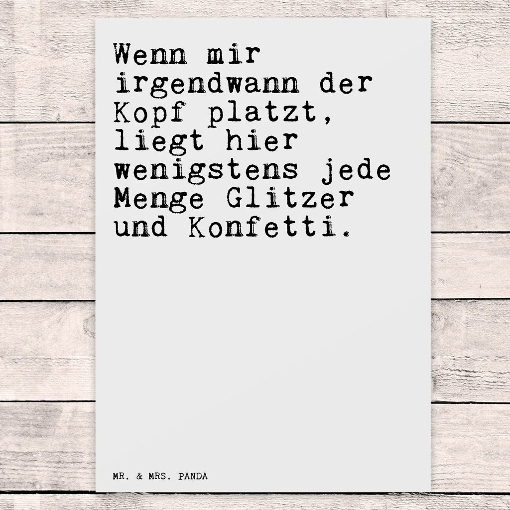 Postkarte Sprüche und Zitate Wenn mir irgendwann der Kopf platzt, liegt hier wenigstens jede Menge Glitzer und Konfetti. Postkarte, Karte, Geschenkkarte, Grußkarte, Einladung, Ansichtskarte, Geburtstagskarte, Einladungskarte, Dankeskarte, Ansichtskarten, Einladung Geburtstag, Einladungskarten Geburtstag, Spruch, Sprüche, lustige Sprüche, Weisheiten, Zitate, Spruch Geschenke, Spruch Sprüche Weisheiten Zitate Lustig Weisheit Worte