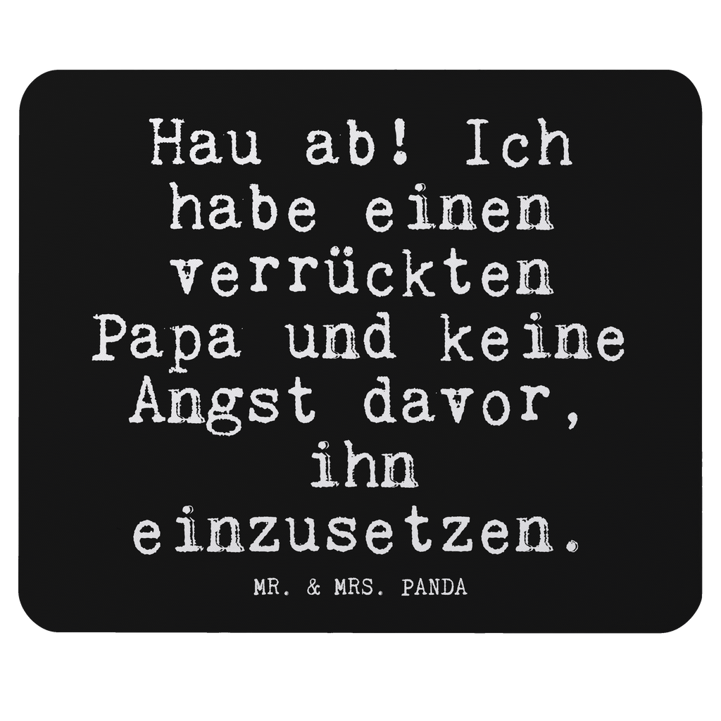 Mauspad Fun Talk Hau ab! Ich habe einen verrückten Papa und keine Angst davor, ihn einzusetzen. Mousepad, Computer zubehör, Büroausstattung, PC Zubehör, Arbeitszimmer, Mauspad, Einzigartiges Mauspad, Designer Mauspad, Mausunterlage, Mauspad Büro, Spruch, Sprüche, lustige Sprüche, Weisheiten, Zitate, Spruch Geschenke, Glizer Spruch Sprüche Weisheiten Zitate Lustig Weisheit Worte