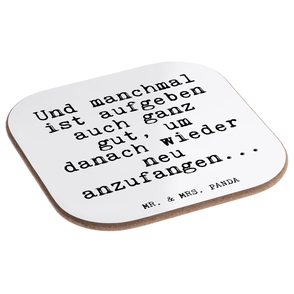 Quadratische Untersetzer Fun Talk Und manchmal ist aufgeben auch ganz gut, um danach wieder neu anzufangen... Bierdeckel, Glasuntersetzer, Untersetzer Gläser, Getränkeuntersetzer, Spruch, Sprüche, lustige Sprüche, Weisheiten, Zitate, Spruch Geschenke, Glizer Spruch Sprüche Weisheiten Zitate Lustig Weisheit Worte