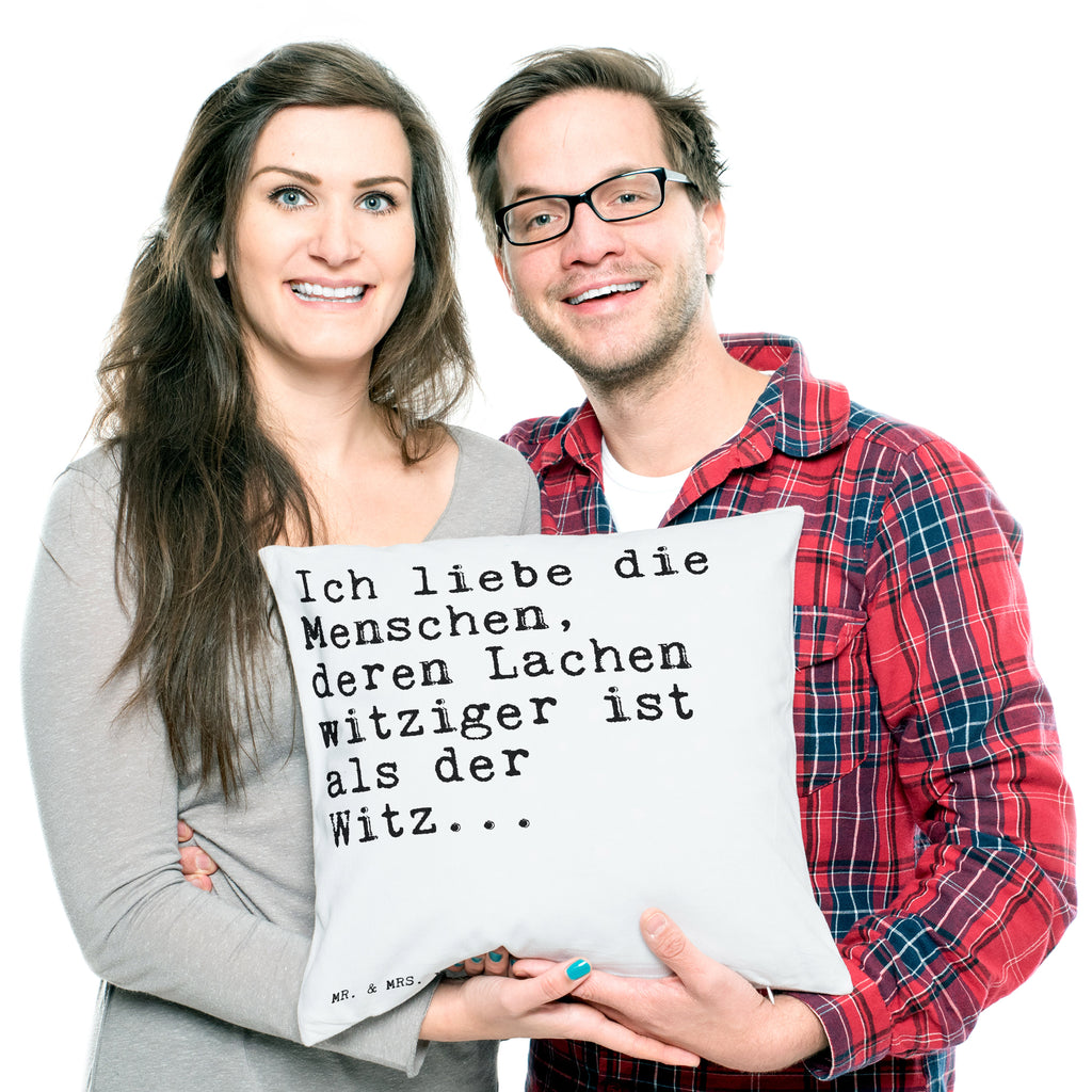 40x40 Kissen Sprüche und Zitate Ich liebe die Menschen, deren Lachen witziger ist als der Witz... Kissenhülle, Kopfkissen, Sofakissen, Dekokissen, Motivkissen, Spruch, Sprüche, lustige Sprüche, Weisheiten, Zitate, Spruch Geschenke, Spruch Sprüche Weisheiten Zitate Lustig Weisheit Worte