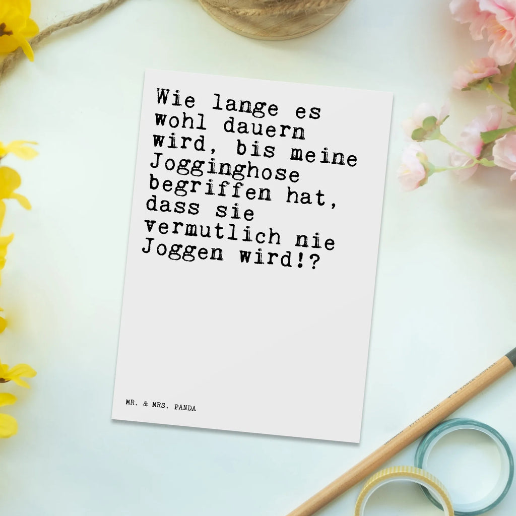 Postkarte Sprüche und Zitate Wie lange es wohl dauern wird, bis meine Jogginghose begriffen hat, dass sie vermutlich nie Joggen wird!? Postkarte, Karte, Geschenkkarte, Grußkarte, Einladung, Ansichtskarte, Geburtstagskarte, Einladungskarte, Dankeskarte, Ansichtskarten, Einladung Geburtstag, Einladungskarten Geburtstag, Spruch, Sprüche, lustige Sprüche, Weisheiten, Zitate, Spruch Geschenke, Spruch Sprüche Weisheiten Zitate Lustig Weisheit Worte