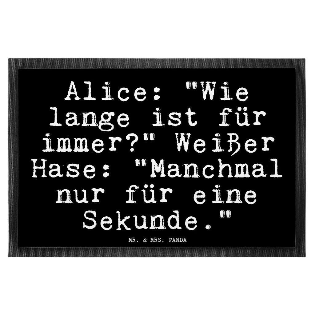 Fußmatte Alice: "Wie lange ist... Türvorleger, Schmutzmatte, Fußabtreter, Matte, Schmutzfänger, Fußabstreifer, Schmutzfangmatte, Türmatte, Motivfußmatte, Haustürmatte, Vorleger, Fussmatten, Fußmatten, Gummimatte, Fußmatte außen, Fußmatte innen, Fussmatten online, Gummi Matte, Sauberlaufmatte, Fußmatte waschbar, Fußmatte outdoor, Schmutzfangmatte waschbar, Eingangsteppich, Fußabstreifer außen, Fußabtreter außen, Schmutzfangteppich, Fußmatte außen wetterfest, Spruch, Sprüche, lustige Sprüche, Weisheiten, Zitate, Spruch Geschenke, Glizer Spruch Sprüche Weisheiten Zitate Lustig Weisheit Worte