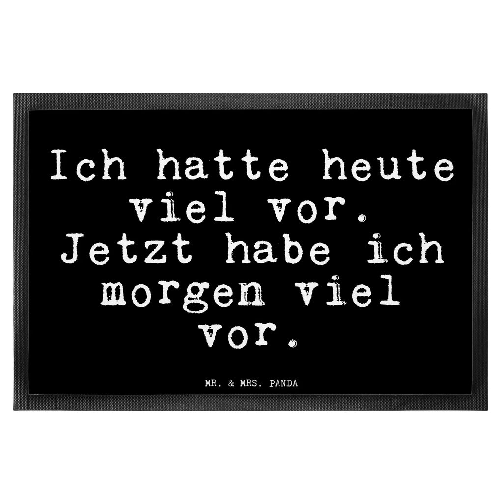 Fußmatte Fun Talk Ich hatte heute viel vor. Jetzt habe ich morgen viel vor. Türvorleger, Schmutzmatte, Fußabtreter, Matte, Schmutzfänger, Fußabstreifer, Schmutzfangmatte, Türmatte, Motivfußmatte, Haustürmatte, Vorleger, Fussmatten, Fußmatten, Gummimatte, Fußmatte außen, Fußmatte innen, Fussmatten online, Gummi Matte, Sauberlaufmatte, Fußmatte waschbar, Fußmatte outdoor, Schmutzfangmatte waschbar, Eingangsteppich, Fußabstreifer außen, Fußabtreter außen, Schmutzfangteppich, Fußmatte außen wetterfest, Spruch, Sprüche, lustige Sprüche, Weisheiten, Zitate, Spruch Geschenke, Glizer Spruch Sprüche Weisheiten Zitate Lustig Weisheit Worte