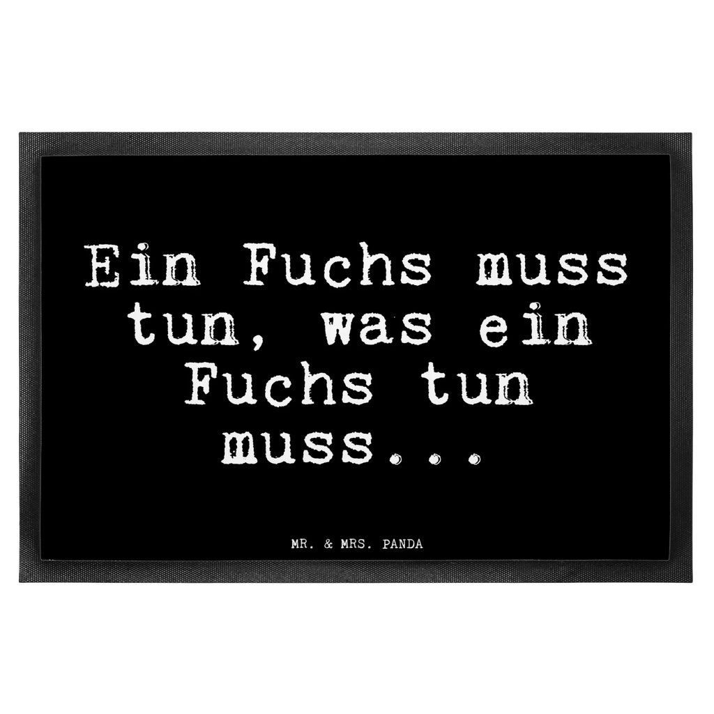 Fußmatte Fun Talk Ein Fuchs muss tun, was ein Fuchs tun muss... Türvorleger, Schmutzmatte, Fußabtreter, Matte, Schmutzfänger, Fußabstreifer, Schmutzfangmatte, Türmatte, Motivfußmatte, Haustürmatte, Vorleger, Fussmatten, Fußmatten, Gummimatte, Fußmatte außen, Fußmatte innen, Fussmatten online, Gummi Matte, Sauberlaufmatte, Fußmatte waschbar, Fußmatte outdoor, Schmutzfangmatte waschbar, Eingangsteppich, Fußabstreifer außen, Fußabtreter außen, Schmutzfangteppich, Fußmatte außen wetterfest, Spruch, Sprüche, lustige Sprüche, Weisheiten, Zitate, Spruch Geschenke, Glizer Spruch Sprüche Weisheiten Zitate Lustig Weisheit Worte