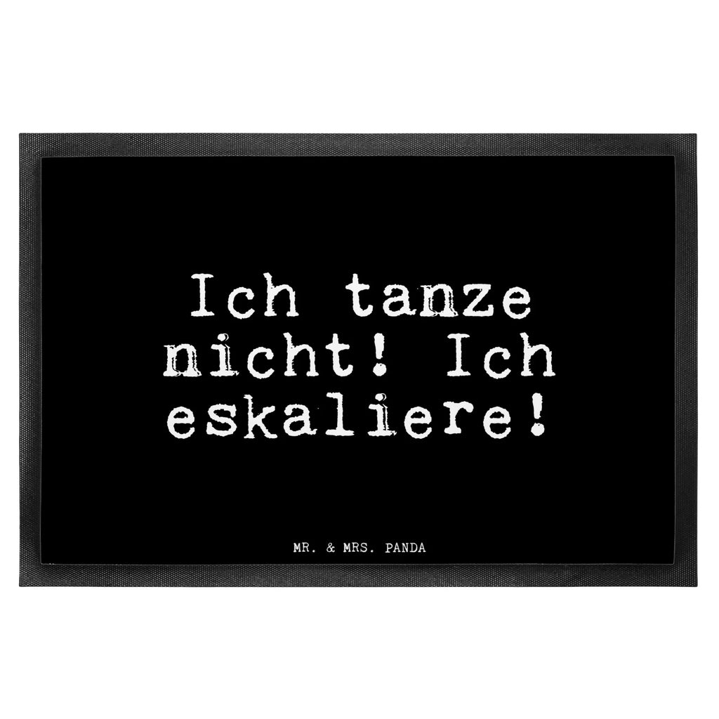 Fußmatte Fun Talk Ich tanze nicht! Ich eskaliere! Türvorleger, Schmutzmatte, Fußabtreter, Matte, Schmutzfänger, Fußabstreifer, Schmutzfangmatte, Türmatte, Motivfußmatte, Haustürmatte, Vorleger, Fussmatten, Fußmatten, Gummimatte, Fußmatte außen, Fußmatte innen, Fussmatten online, Gummi Matte, Sauberlaufmatte, Fußmatte waschbar, Fußmatte outdoor, Schmutzfangmatte waschbar, Eingangsteppich, Fußabstreifer außen, Fußabtreter außen, Schmutzfangteppich, Fußmatte außen wetterfest, Spruch, Sprüche, lustige Sprüche, Weisheiten, Zitate, Spruch Geschenke, Glizer Spruch Sprüche Weisheiten Zitate Lustig Weisheit Worte