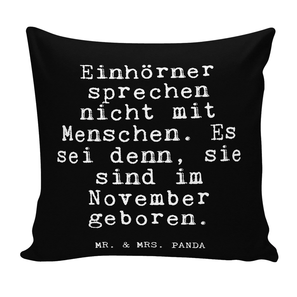 40x40 Kissen Fun Talk Einhörner sprechen nicht mit Menschen. Es sei denn, sie sind im November geboren. Kissenhülle, Kopfkissen, Sofakissen, Dekokissen, Motivkissen, sofakissen, sitzkissen, Kissen, Kissenbezüge, Kissenbezug 40x40, Kissen 40x40, Kissenhülle 40x40, Zierkissen, Couchkissen, Dekokissen Sofa, Sofakissen 40x40, Dekokissen 40x40, Kopfkissen 40x40, Kissen 40x40 Waschbar, Spruch, Sprüche, lustige Sprüche, Weisheiten, Zitate, Spruch Geschenke, Glizer Spruch Sprüche Weisheiten Zitate Lustig Weisheit Worte