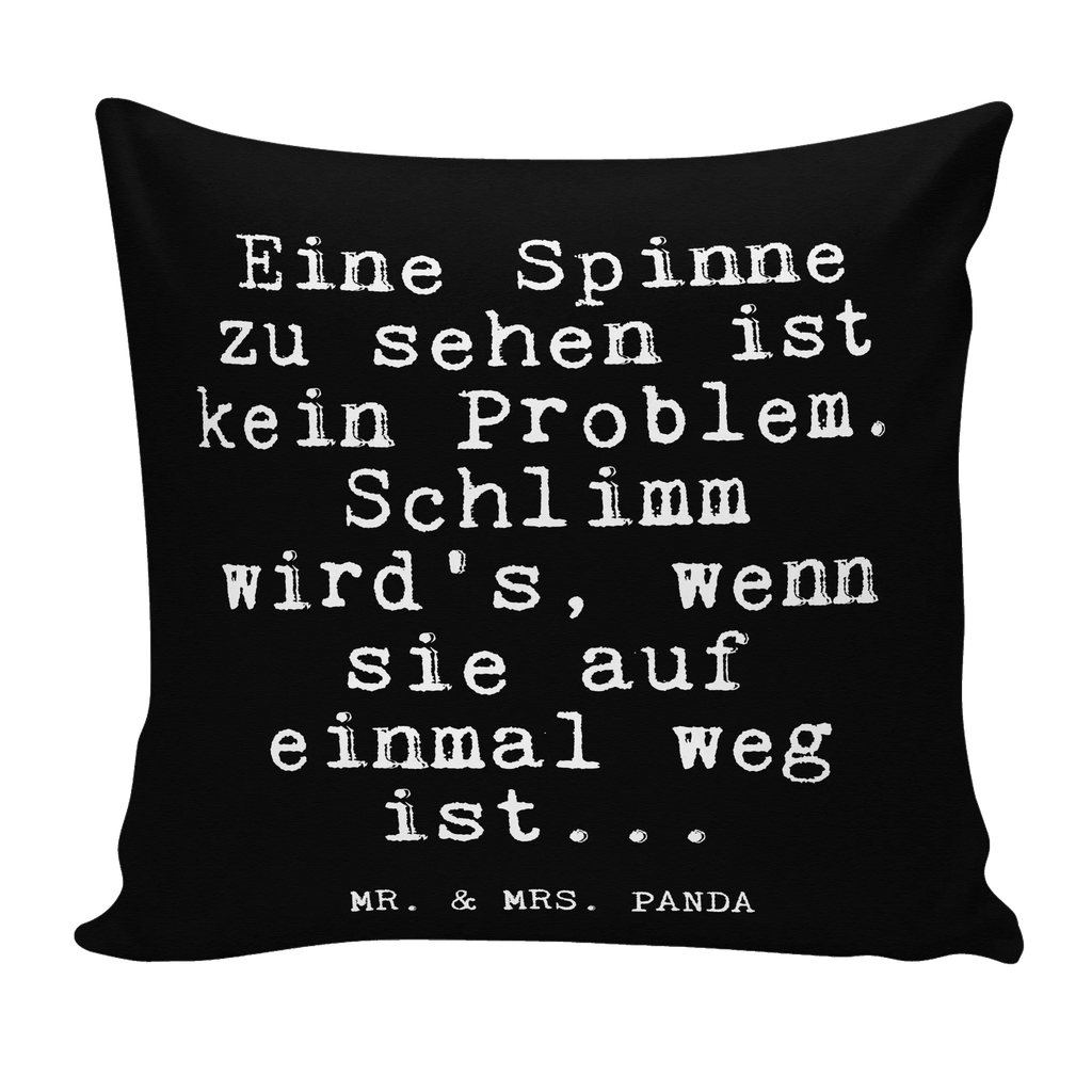 40x40 Kissen Fun Talk Eine Spinne zu sehen ist kein Problem. Schlimm wird's, wenn sie auf einmal weg ist... Kissenhülle, Kopfkissen, Sofakissen, Dekokissen, Motivkissen, sofakissen, sitzkissen, Kissen, Kissenbezüge, Kissenbezug 40x40, Kissen 40x40, Kissenhülle 40x40, Zierkissen, Couchkissen, Dekokissen Sofa, Sofakissen 40x40, Dekokissen 40x40, Kopfkissen 40x40, Kissen 40x40 Waschbar, Spruch, Sprüche, lustige Sprüche, Weisheiten, Zitate, Spruch Geschenke, Glizer Spruch Sprüche Weisheiten Zitate Lustig Weisheit Worte