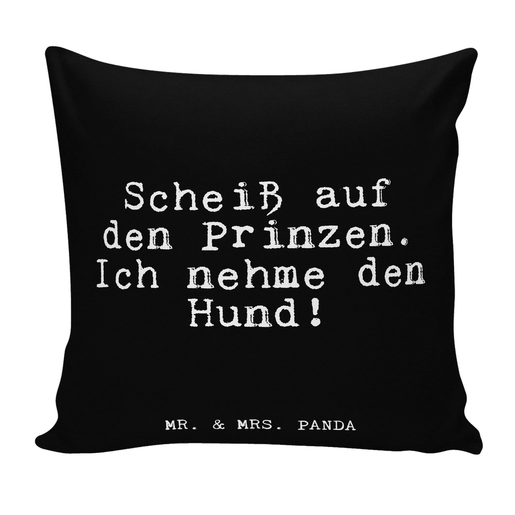 40x40 Kissen Fun Talk Scheiß auf den Prinzen. Ich nehme den Hund! Kissenhülle, Kopfkissen, Sofakissen, Dekokissen, Motivkissen, sofakissen, sitzkissen, Kissen, Kissenbezüge, Kissenbezug 40x40, Kissen 40x40, Kissenhülle 40x40, Zierkissen, Couchkissen, Dekokissen Sofa, Sofakissen 40x40, Dekokissen 40x40, Kopfkissen 40x40, Kissen 40x40 Waschbar, Spruch, Sprüche, lustige Sprüche, Weisheiten, Zitate, Spruch Geschenke, Glizer Spruch Sprüche Weisheiten Zitate Lustig Weisheit Worte