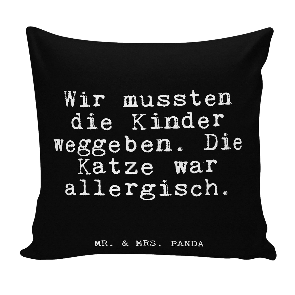 40x40 Kissen Fun Talk Wir mussten die Kinder weggeben. Die Katze war allergisch. Kissenhülle, Kopfkissen, Sofakissen, Dekokissen, Motivkissen, sofakissen, sitzkissen, Kissen, Kissenbezüge, Kissenbezug 40x40, Kissen 40x40, Kissenhülle 40x40, Zierkissen, Couchkissen, Dekokissen Sofa, Sofakissen 40x40, Dekokissen 40x40, Kopfkissen 40x40, Kissen 40x40 Waschbar, Spruch, Sprüche, lustige Sprüche, Weisheiten, Zitate, Spruch Geschenke, Glizer Spruch Sprüche Weisheiten Zitate Lustig Weisheit Worte