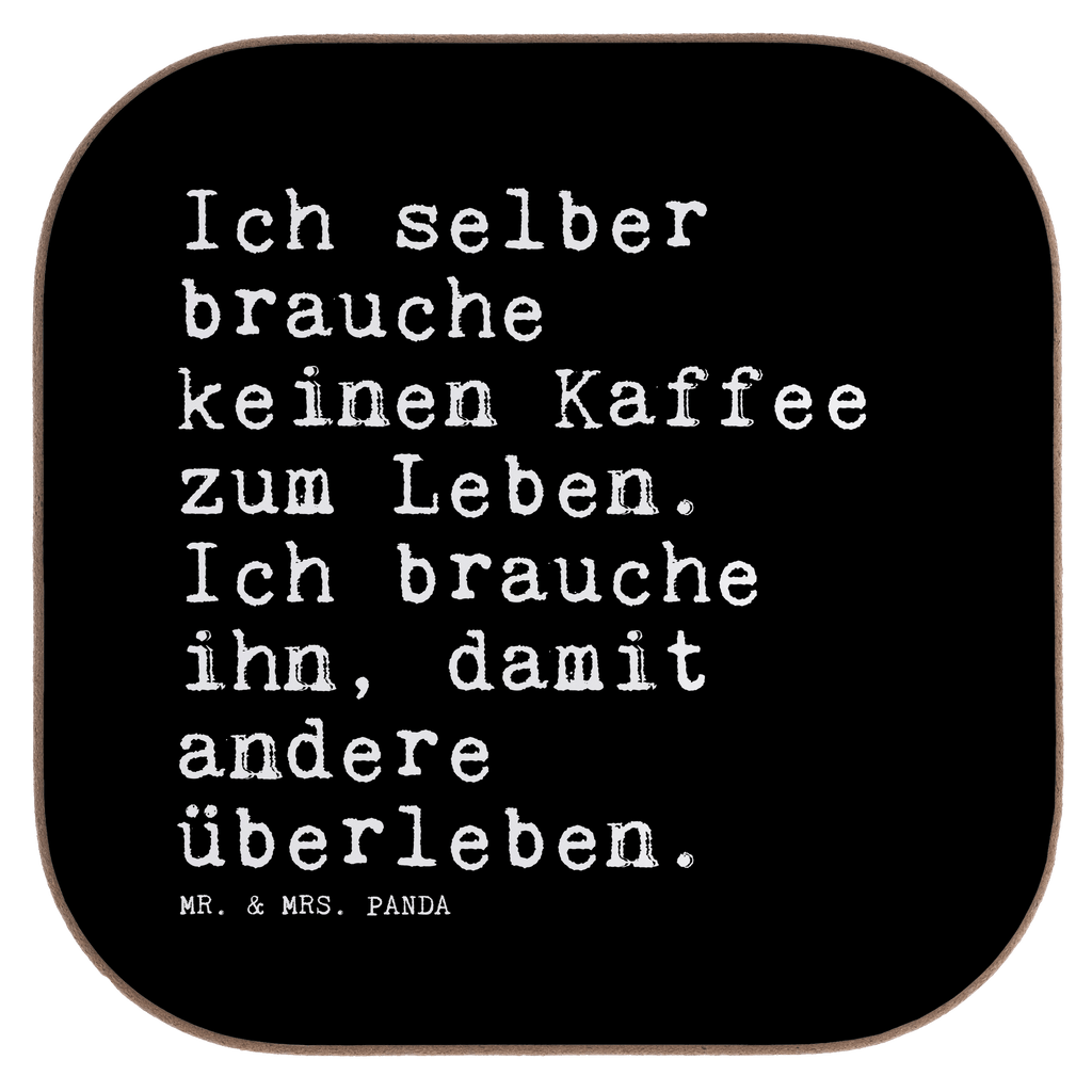 Quadratische Untersetzer Sprüche und Zitate Ich selber brauche keinen Kaffee zum Leben. Ich brauche ihn, damit andere überleben. Untersetzer, Bierdeckel, Glasuntersetzer, Untersetzer Gläser, Getränkeuntersetzer, Untersetzer aus Holz, Untersetzer für Gläser, Korkuntersetzer, Untersetzer Holz, Holzuntersetzer, Tassen Untersetzer, Untersetzer Design, Spruch, Sprüche, lustige Sprüche, Weisheiten, Zitate, Spruch Geschenke, Spruch Sprüche Weisheiten Zitate Lustig Weisheit Worte