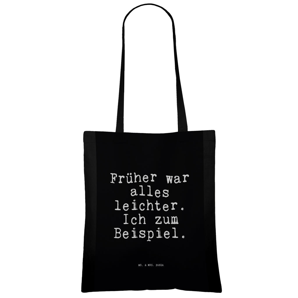 Tragetasche Früher war alles leichter.... Beuteltasche, Beutel, Einkaufstasche, Jutebeutel, Stoffbeutel, Tasche, Shopper, Umhängetasche, Strandtasche, Schultertasche, Stofftasche, Tragetasche, Badetasche, Jutetasche, Einkaufstüte, Laptoptasche, Spruch, Sprüche, lustige Sprüche, Weisheiten, Zitate, Spruch Geschenke, Spruch Sprüche Weisheiten Zitate Lustig Weisheit Worte