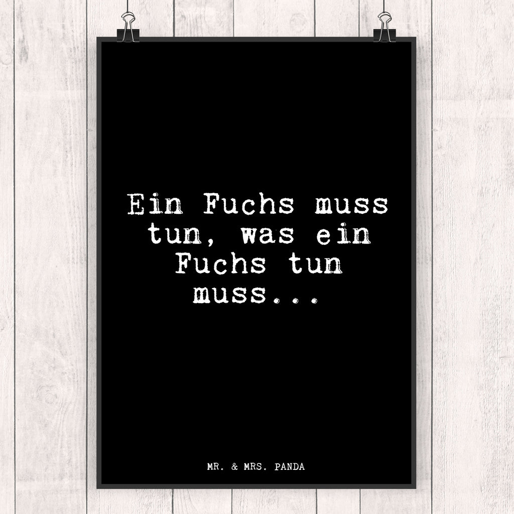 Poster Fun Talk Ein Fuchs muss tun, was ein Fuchs tun muss... Poster, Wandposter, Bild, Wanddeko, Küchenposter, Kinderposter, Wanddeko Bild, Raumdekoration, Wanddekoration, Handgemaltes Poster, Mr. & Mrs. Panda Poster, Designposter, Kunstdruck, Posterdruck, Spruch, Sprüche, lustige Sprüche, Weisheiten, Zitate, Spruch Geschenke, Glizer Spruch Sprüche Weisheiten Zitate Lustig Weisheit Worte