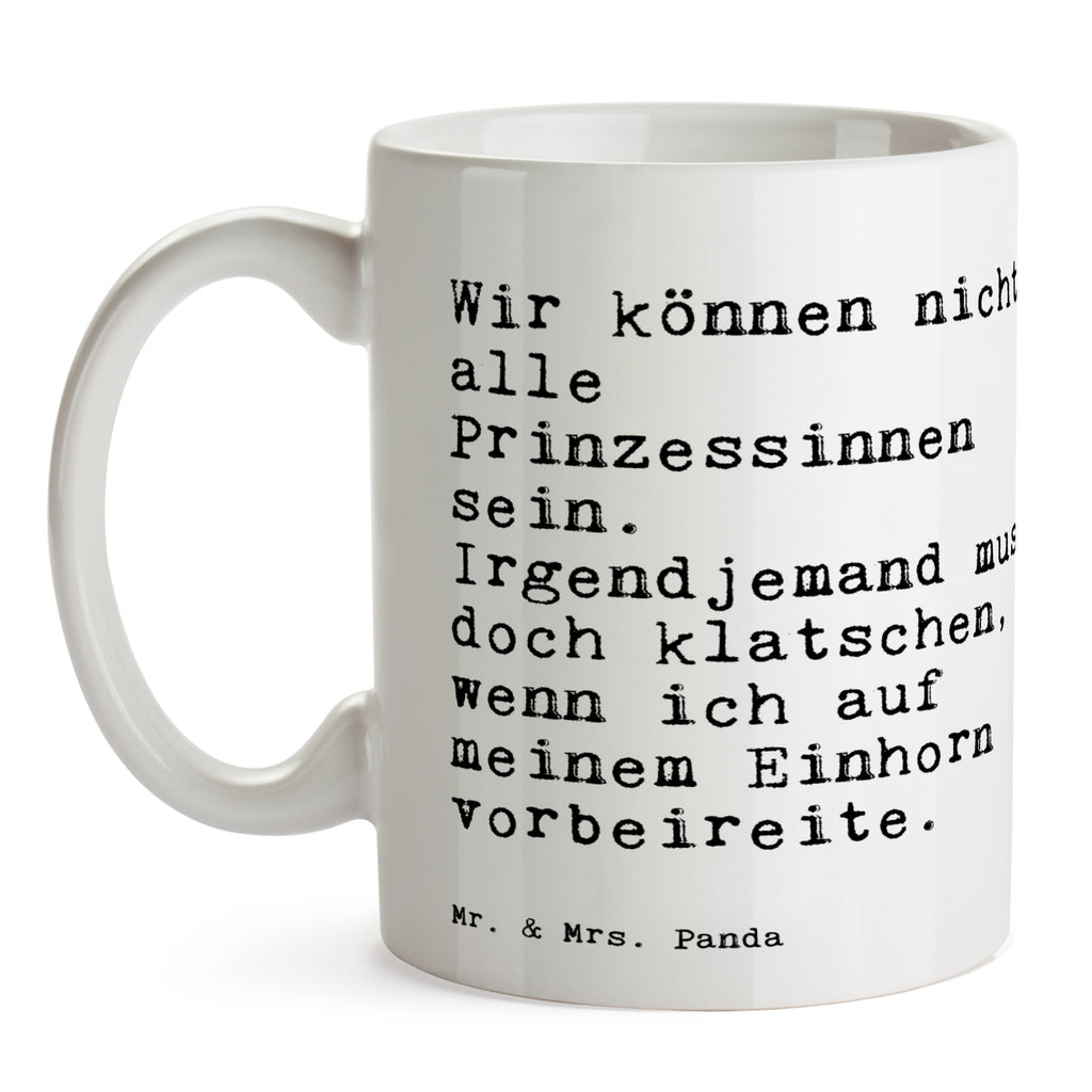 Tasse Sprüche und Zitate Wir können nicht alle Prinzessinnen sein. Irgendjemand muss doch klatschen, wenn ich auf meinem Einhorn vorbeireite. Tasse, Kaffeetasse, Teetasse, Becher, Kaffeebecher, Teebecher, Keramiktasse, Porzellantasse, Büro Tasse, Geschenk Tasse, Tasse Sprüche, Tasse Motive, Kaffeetassen, Tasse bedrucken, Designer Tasse, Cappuccino Tassen, Schöne Teetassen, Spruch, Sprüche, lustige Sprüche, Weisheiten, Zitate, Spruch Geschenke, Spruch Sprüche Weisheiten Zitate Lustig Weisheit Worte